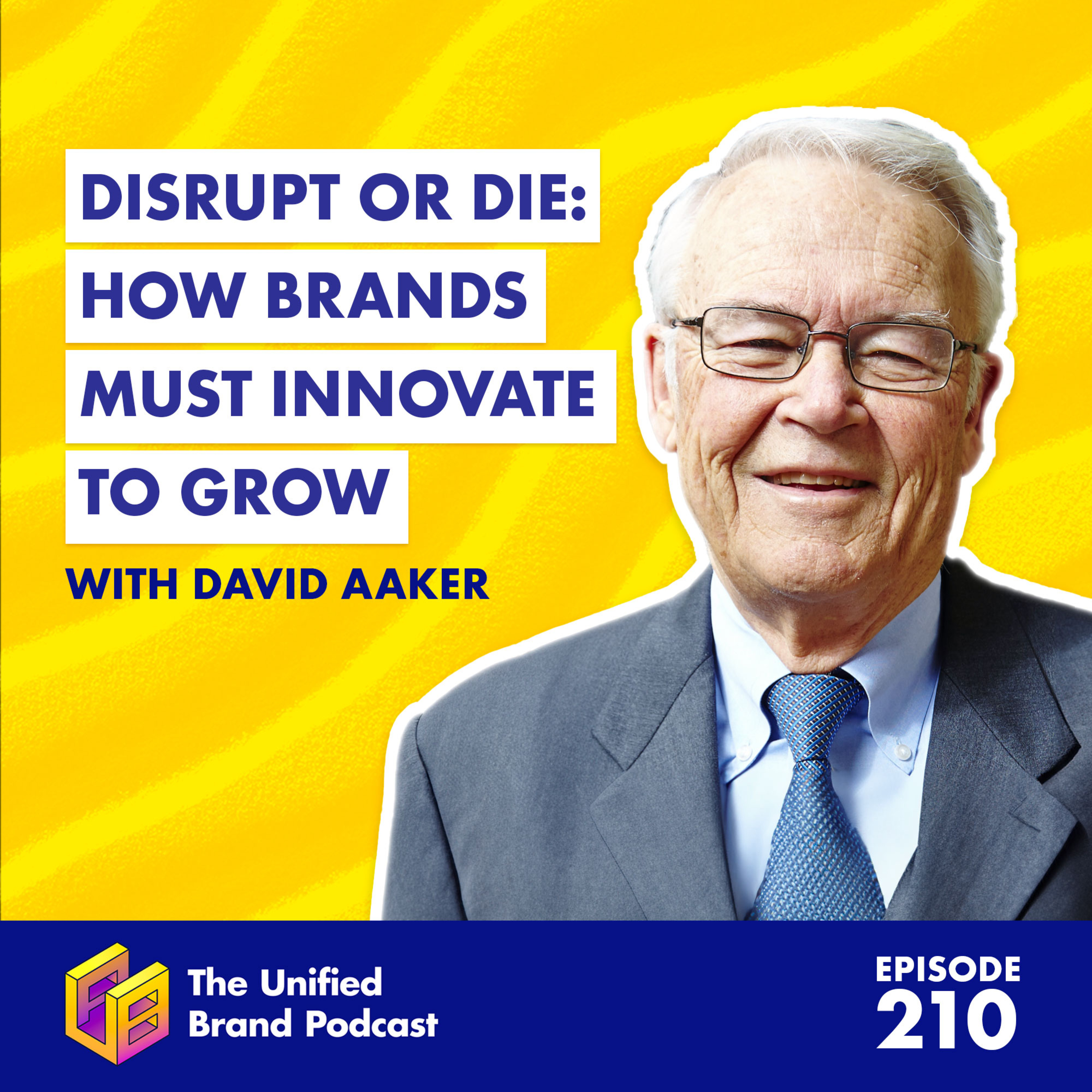 Future of Brand Equity: Disruption, Differentiation & the Power of Signature Stories With David Aaker episode artwork