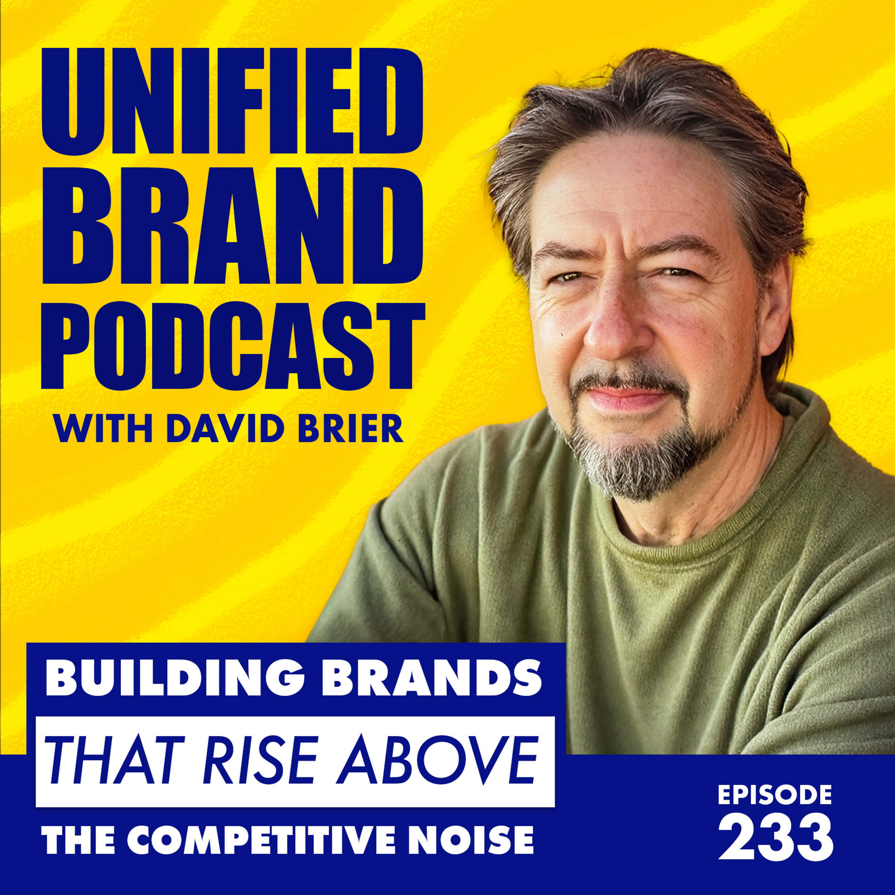 Beige Brands Get Ignored — David Brier on the Power of Bold Differentiation episode artwork