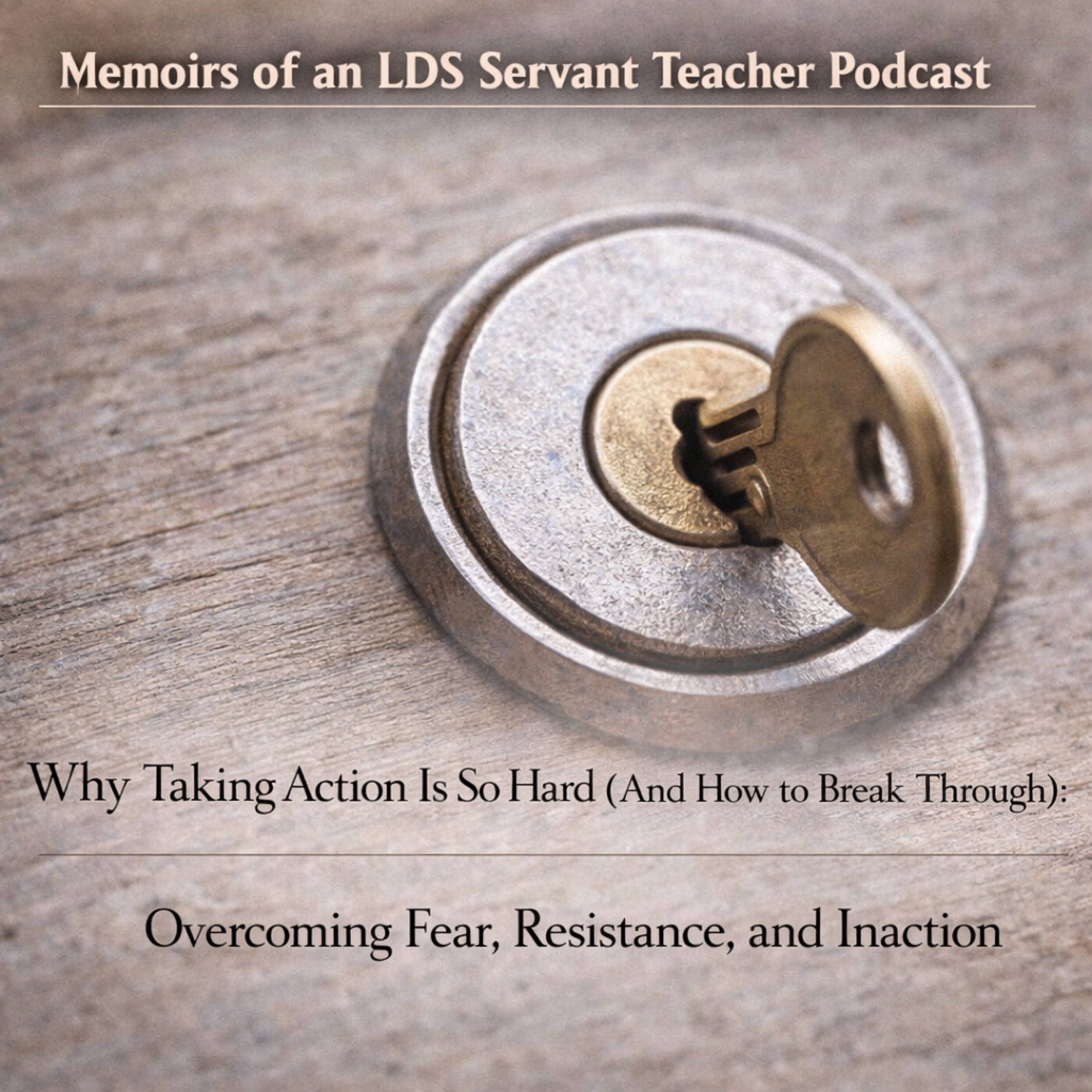 Why Taking Action Is So Hard (And How to Break Through): Overcoming Fear, Resistance, and Inaction episode artwork