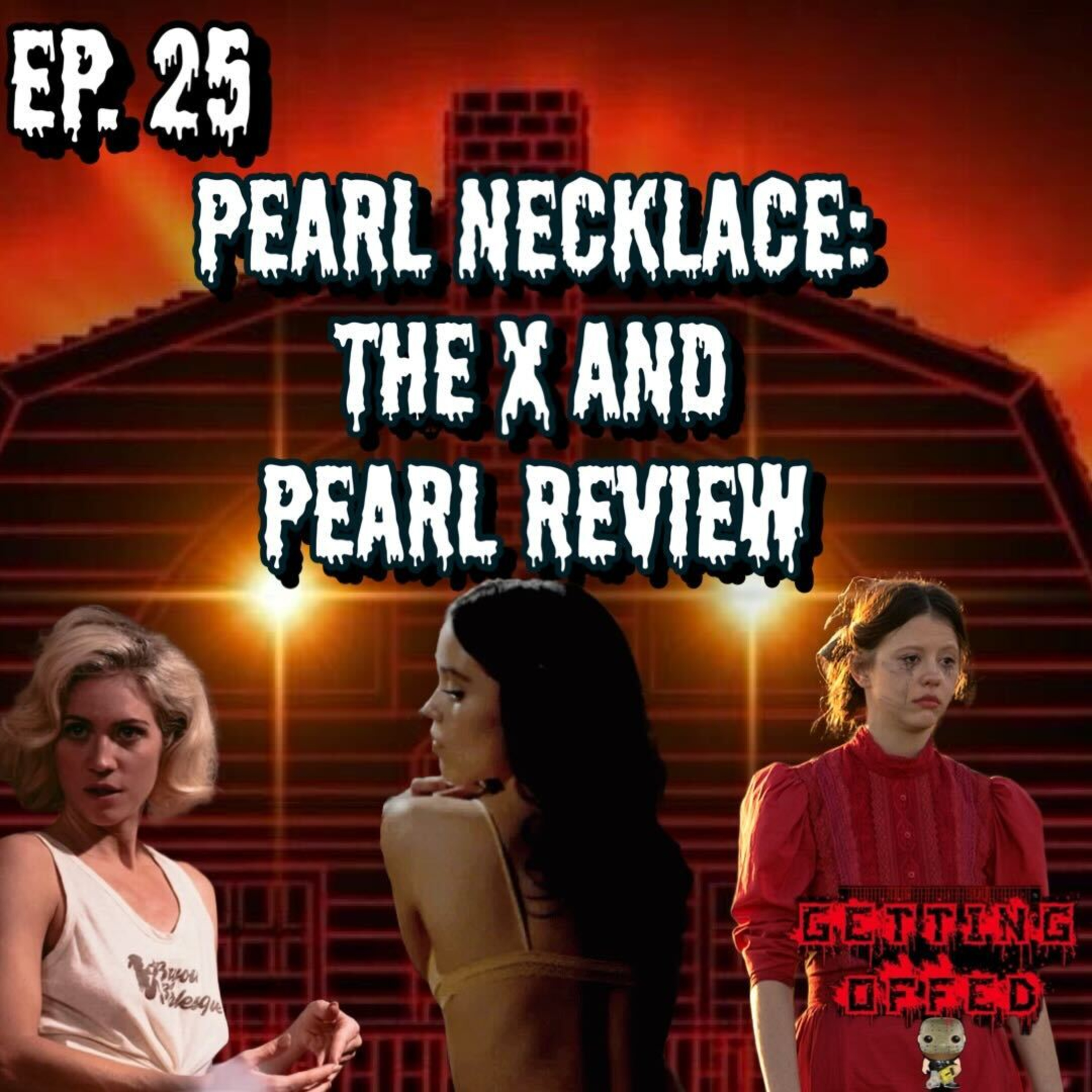 Pearl Necklace: X and Pearl Review - Getting Offed Ep. 25 episode artwork