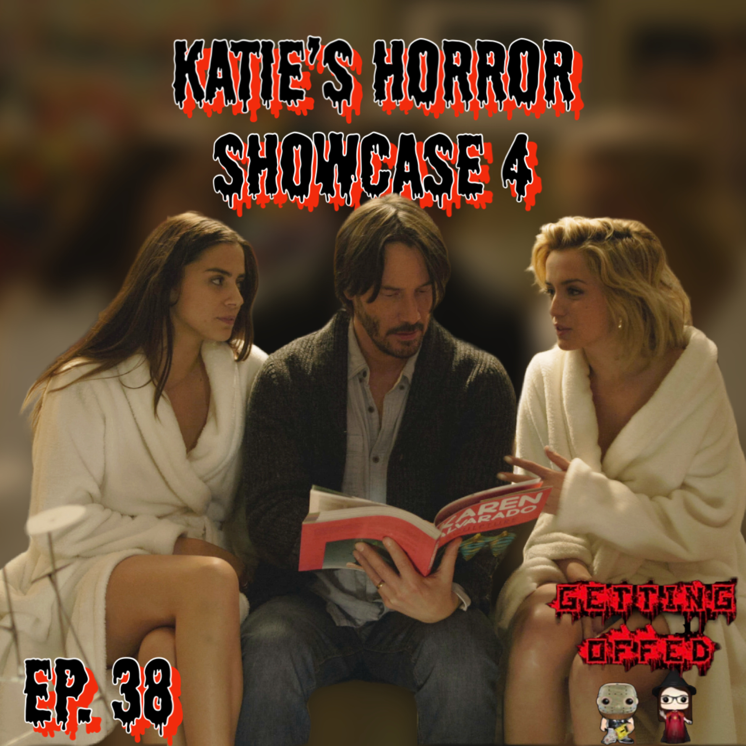 Katie Horror Showcase 4: The Gathering - Getting Offed Ep. 38 episode artwork