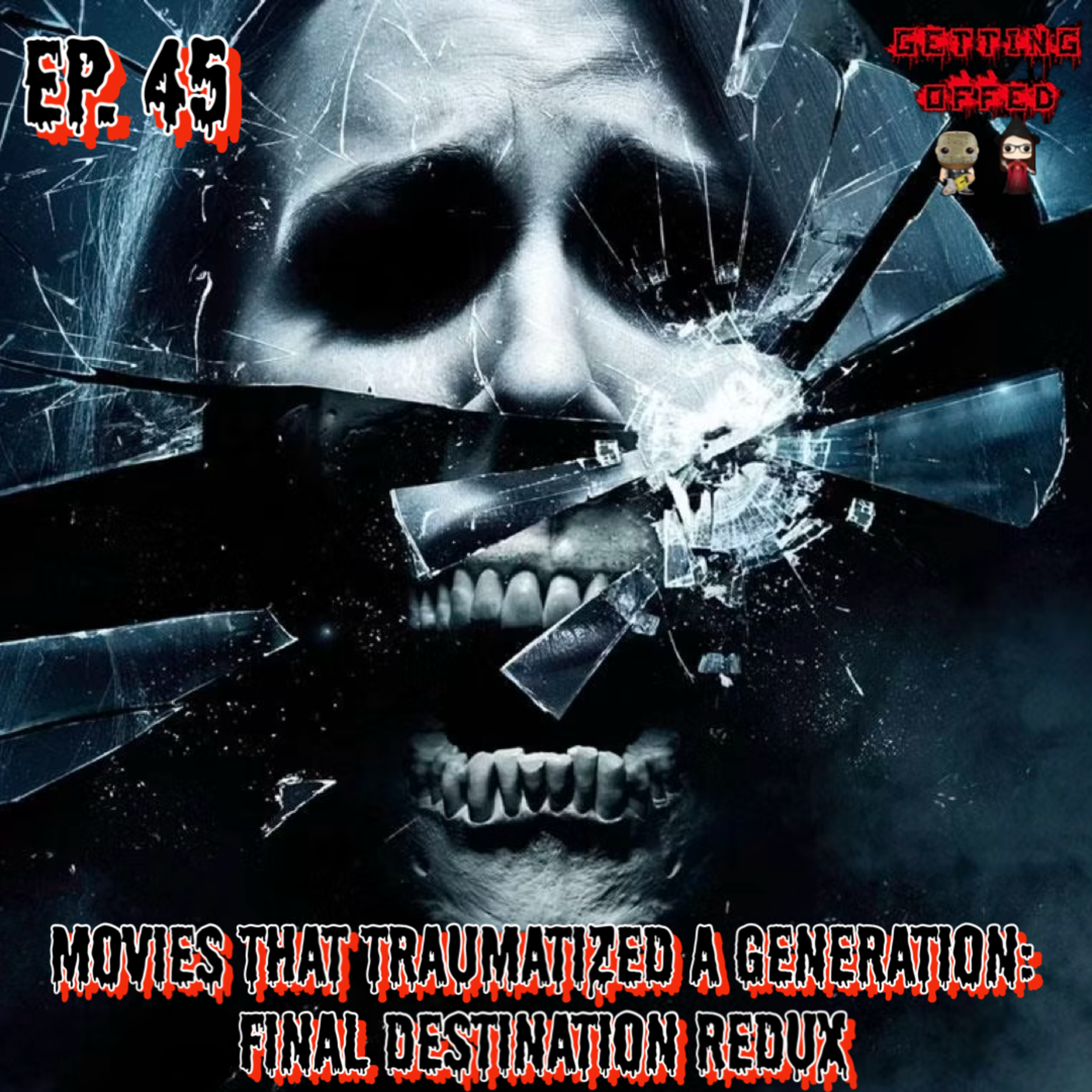 Movies That Traumatized A Generation: Final Destination - Getting Offed Ep. 45 episode artwork