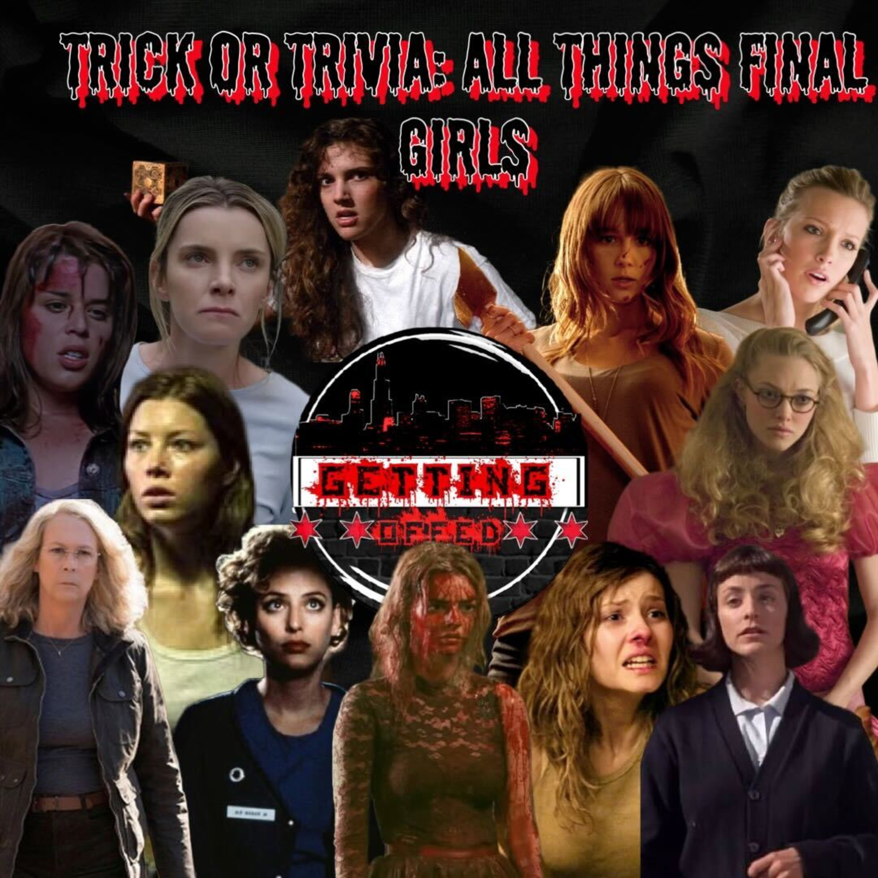Getting Offed Ep. 56 - Trick Or Trivia: All Things Final Girls episode artwork