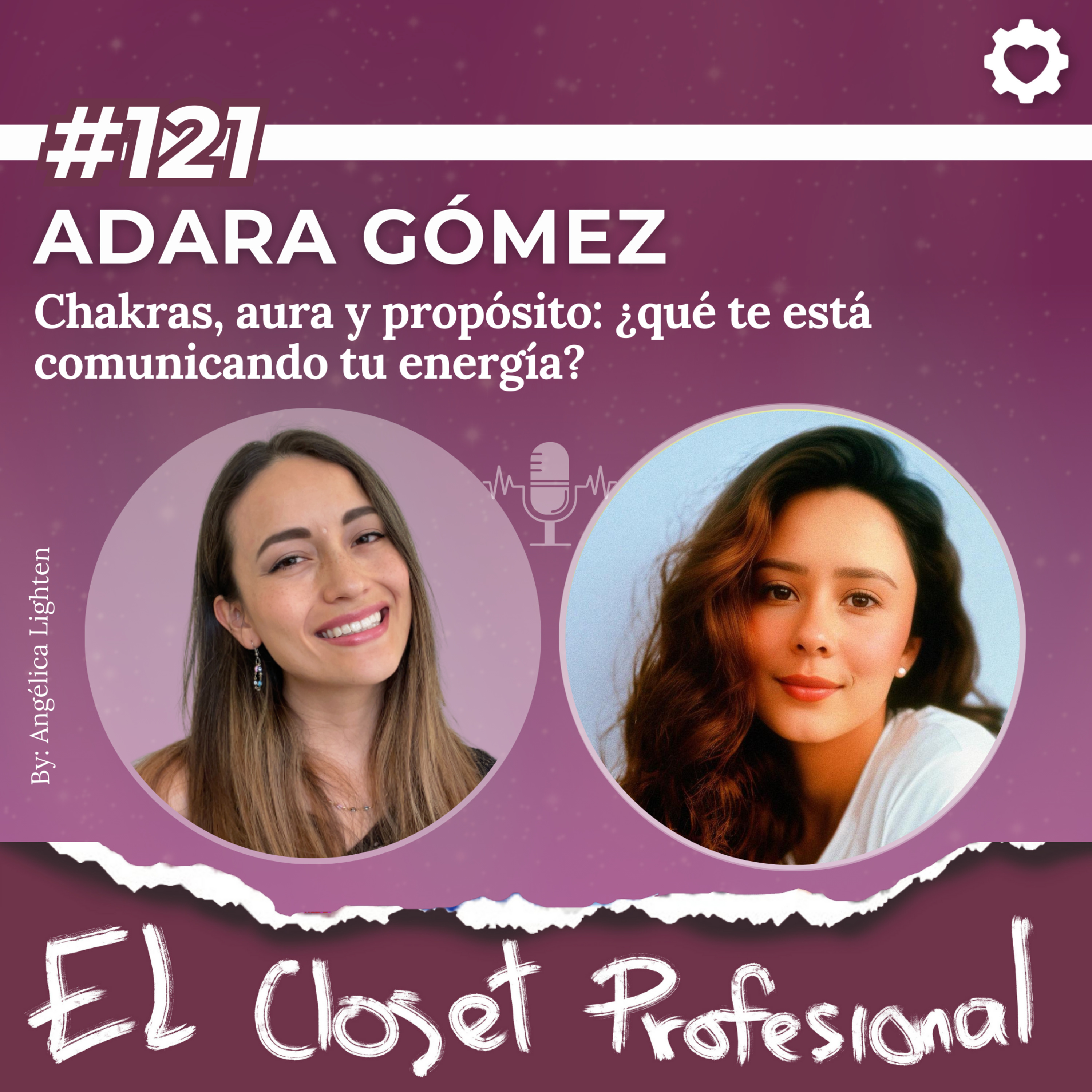 121. Adara Gomez | Chakras, aura y propósito: claves para entender tu energía episode artwork