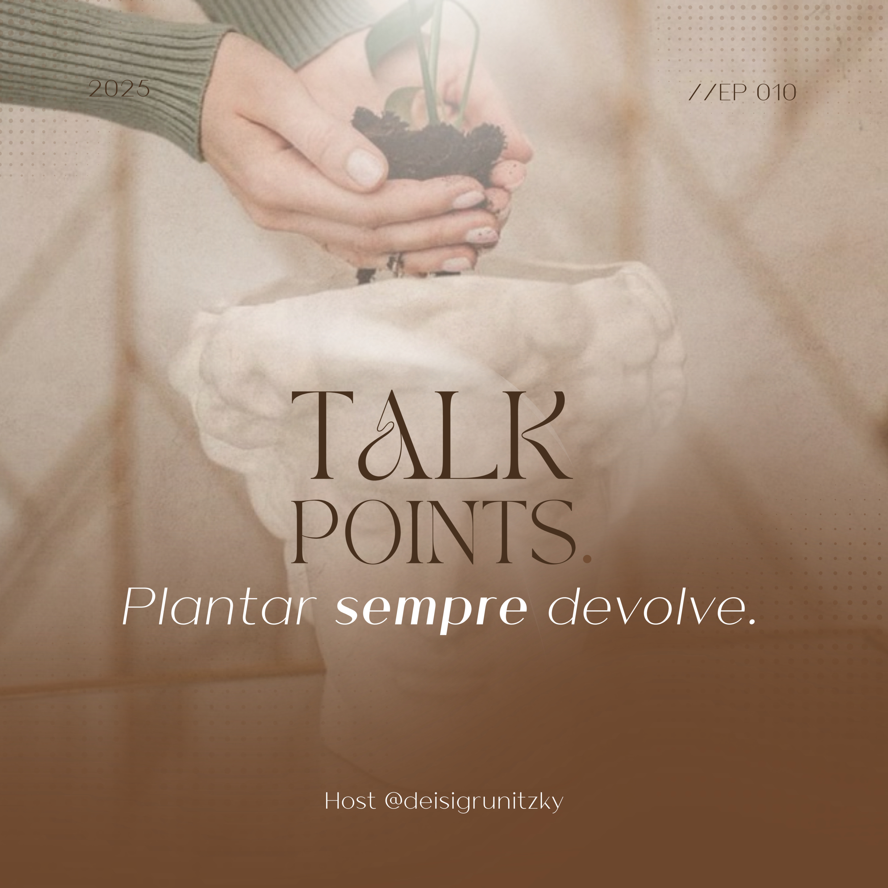 #10 - Plantar sempre devolve episode artwork