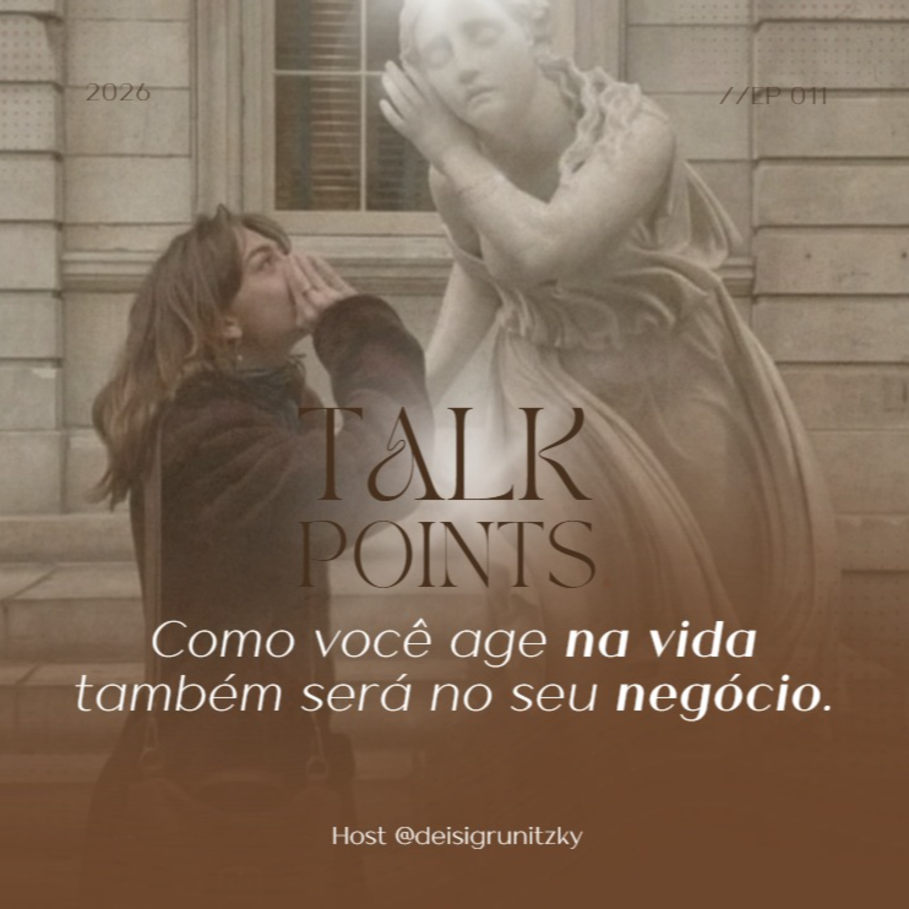 #11 - Como você age na vida também será no seu negócio. episode artwork