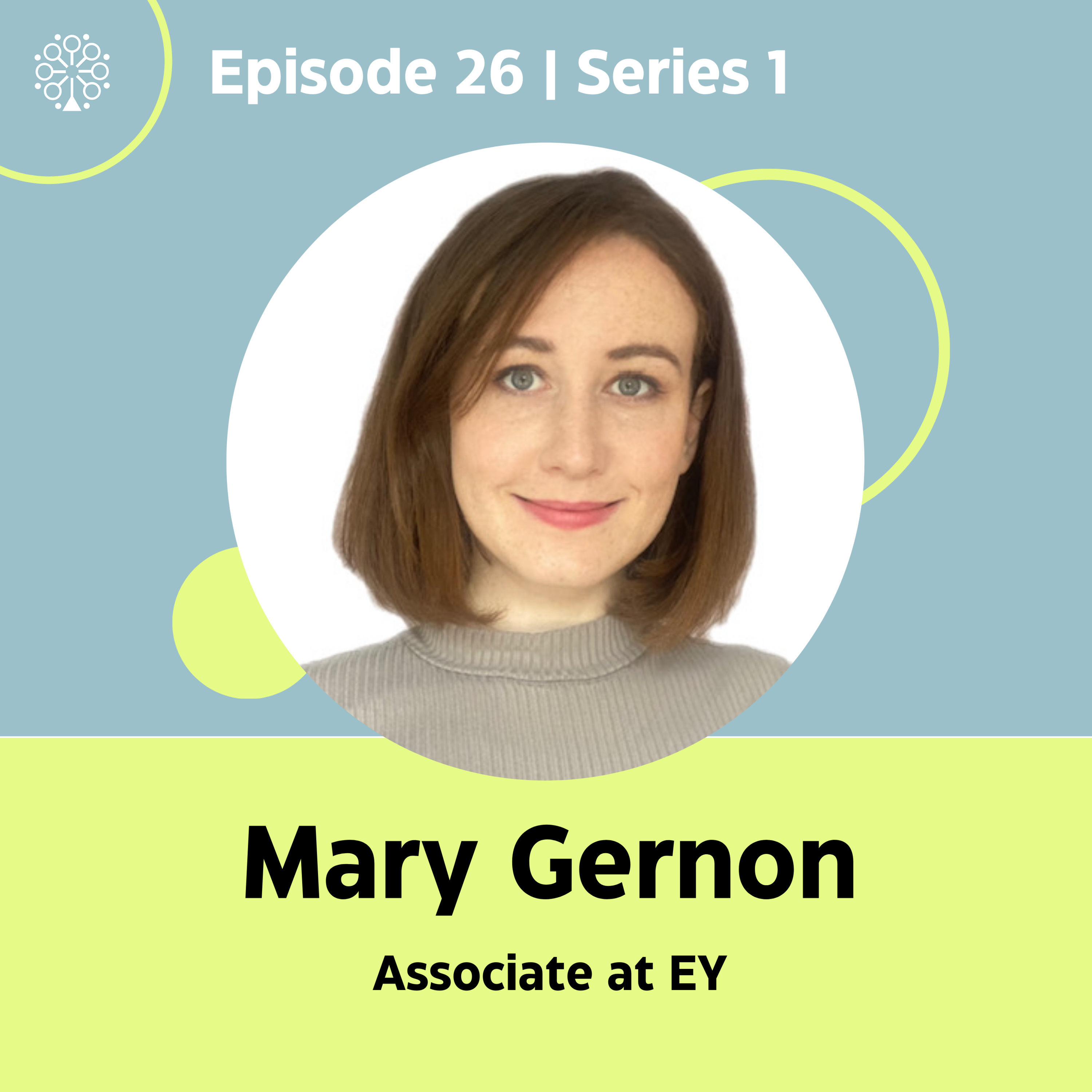 Episode 26 with Mary Gernon ( Associate at EY ) episode artwork