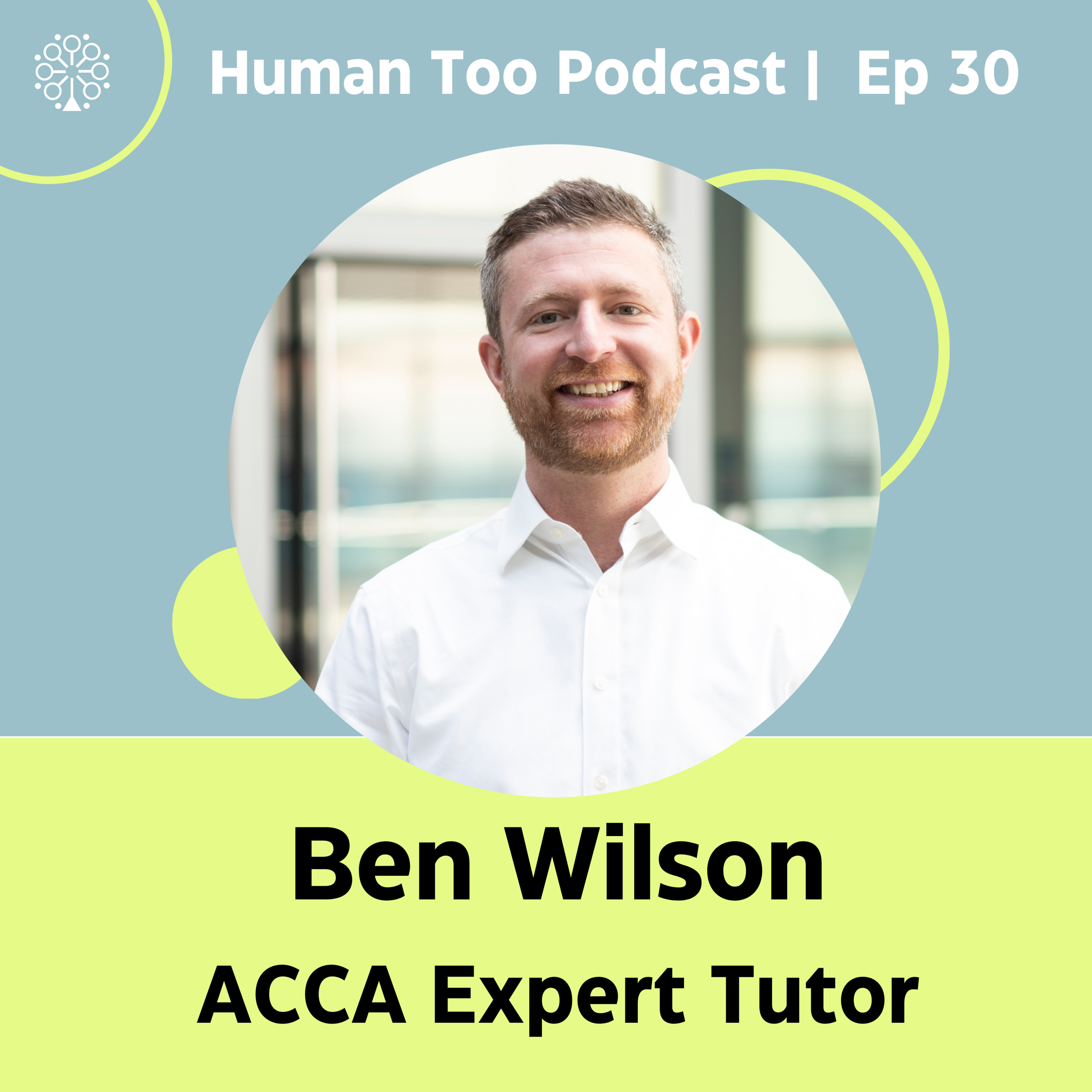 Episode 30 with Ben Wilson (ACCA Expert Tutor) episode artwork