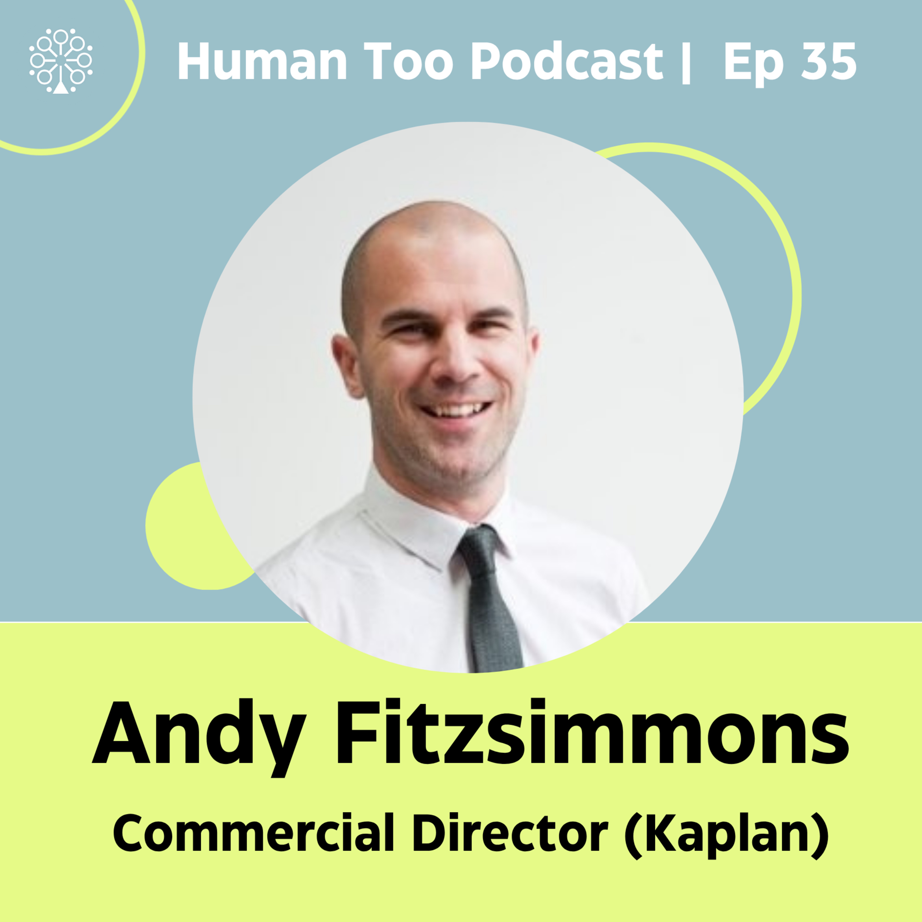 Episode 35 with Andrew Fitzsimmons (Commercial Director at Kaplan) episode artwork