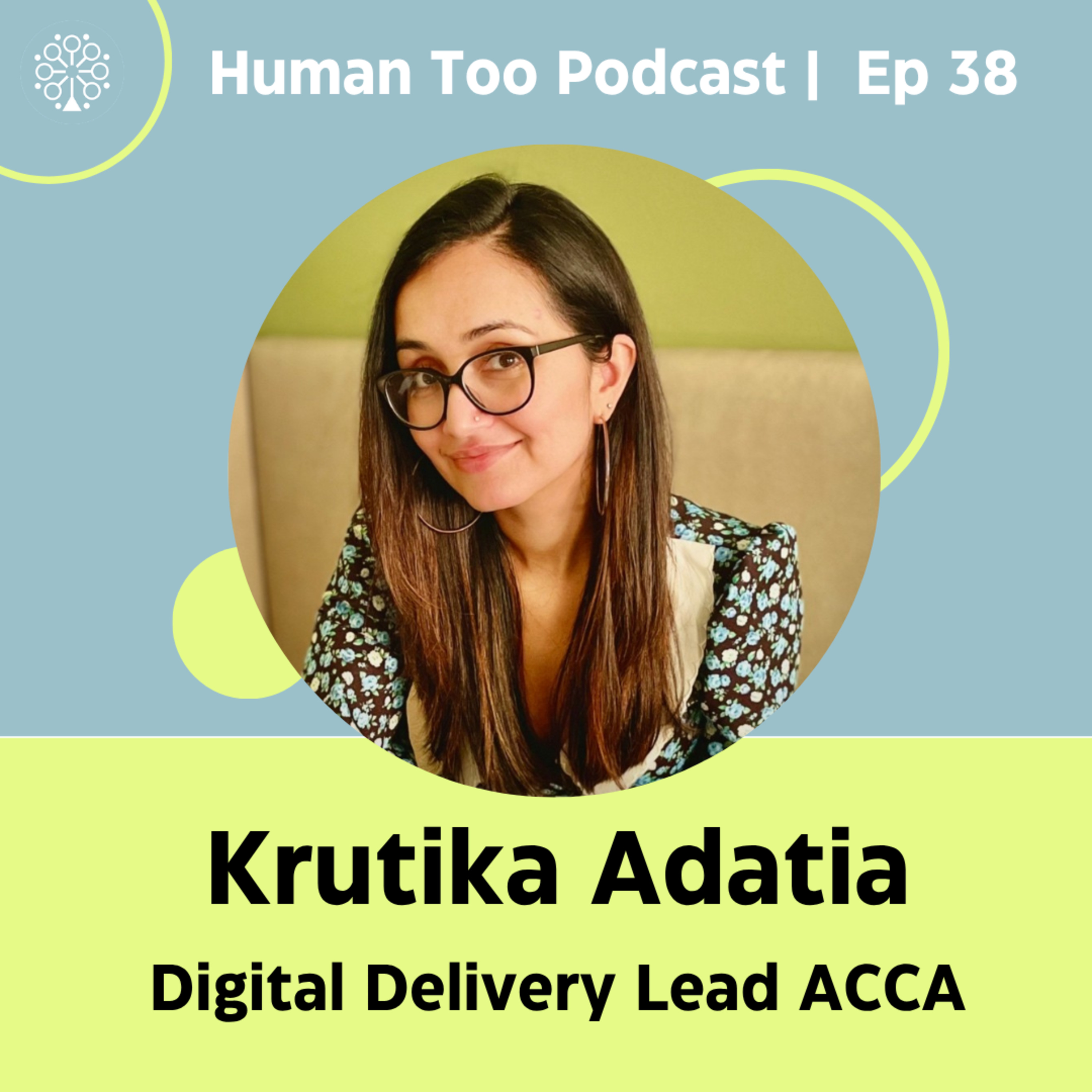 Episode 38 with Krutika Adatia (Digital Delivery Lead ACCA) episode artwork