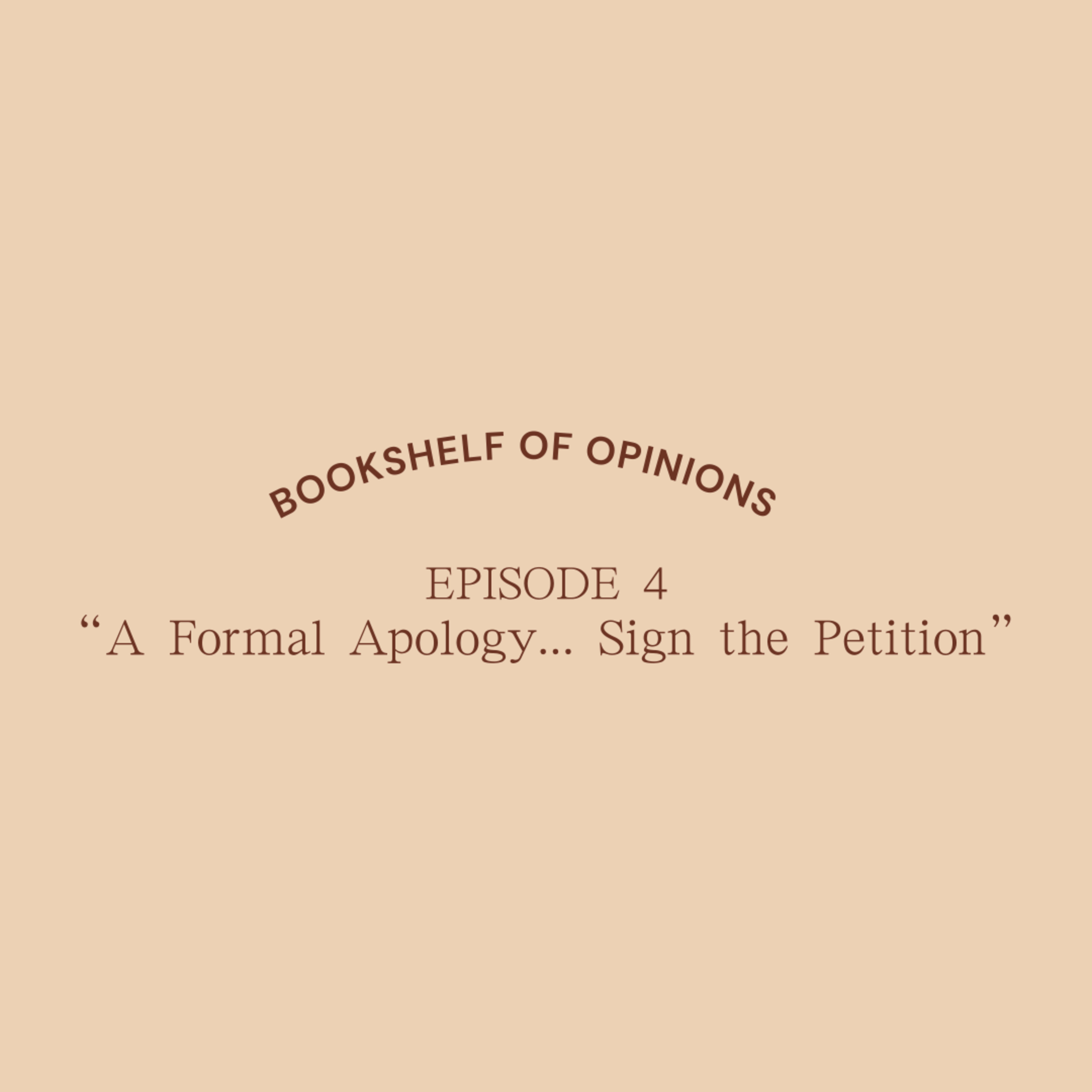 A Formal Apology... Sign the Petition episode artwork
