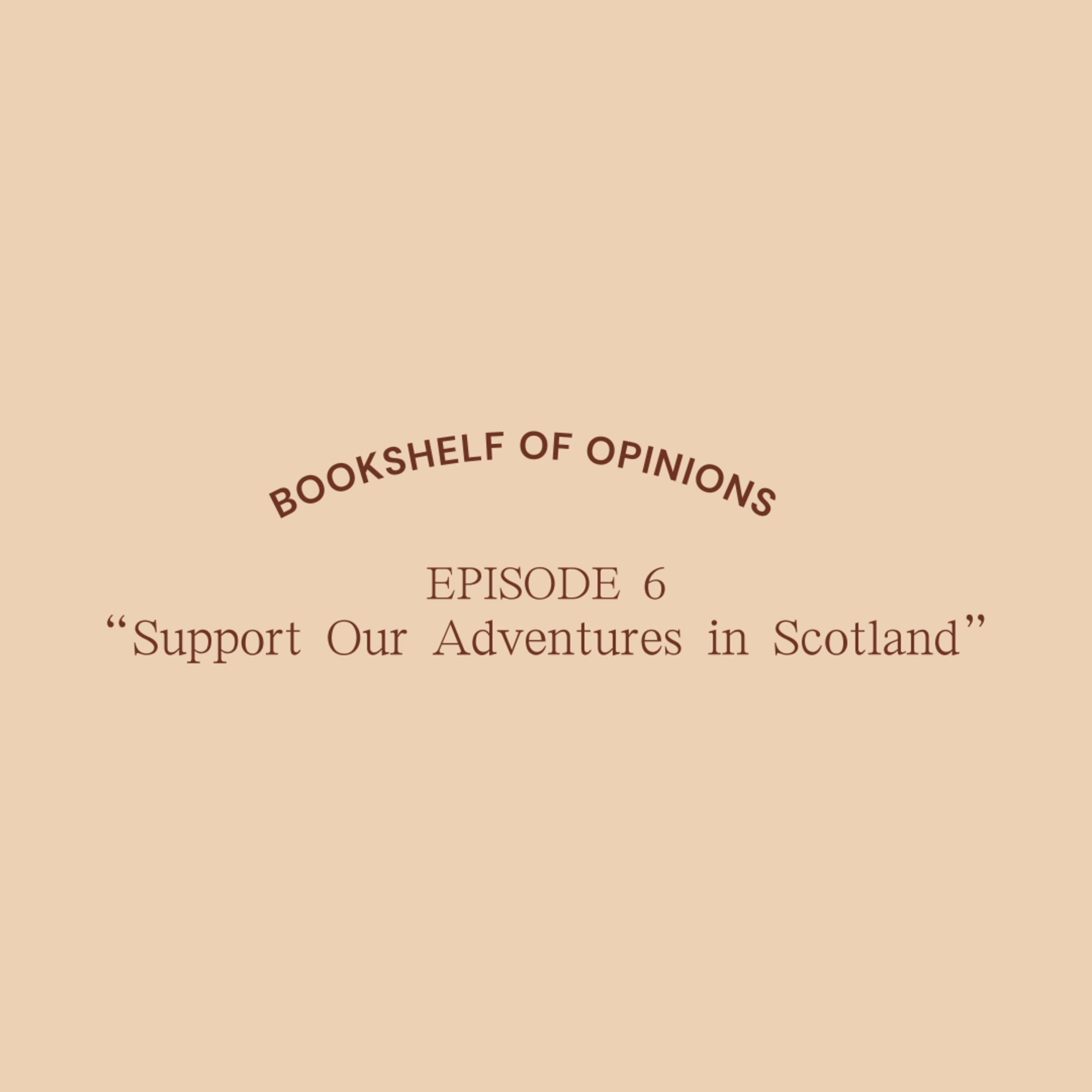 Support Our Adventures In Scotland episode artwork