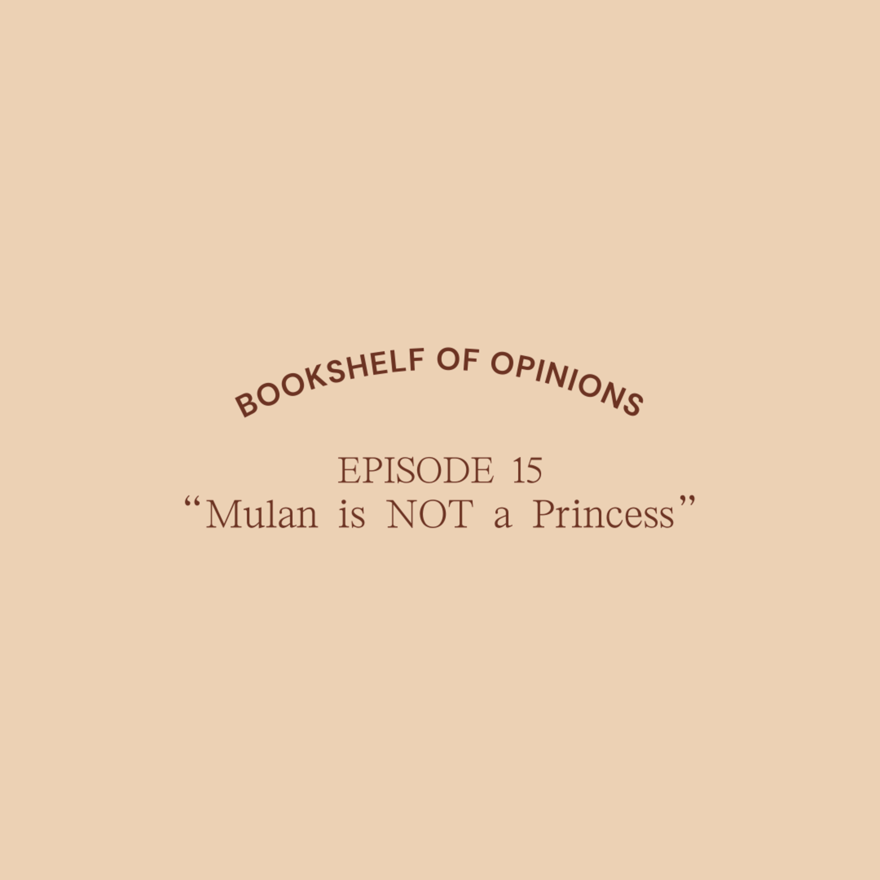Mulan is NOT a Princess episode artwork
