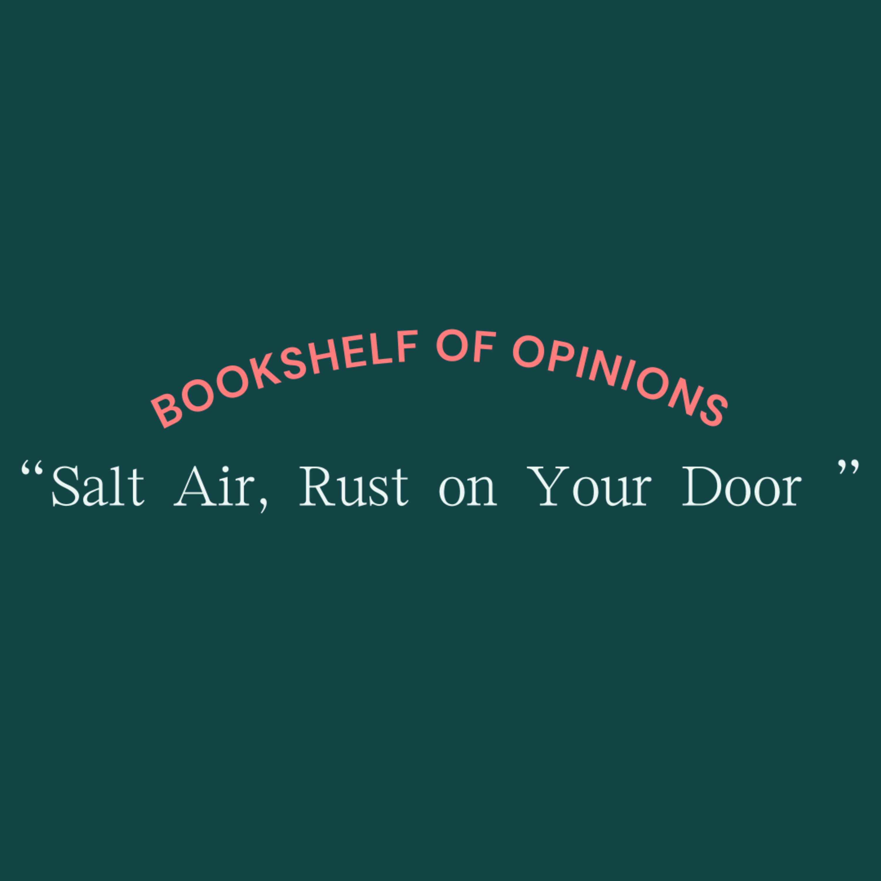 Salt Air, Rust on Your Door episode artwork