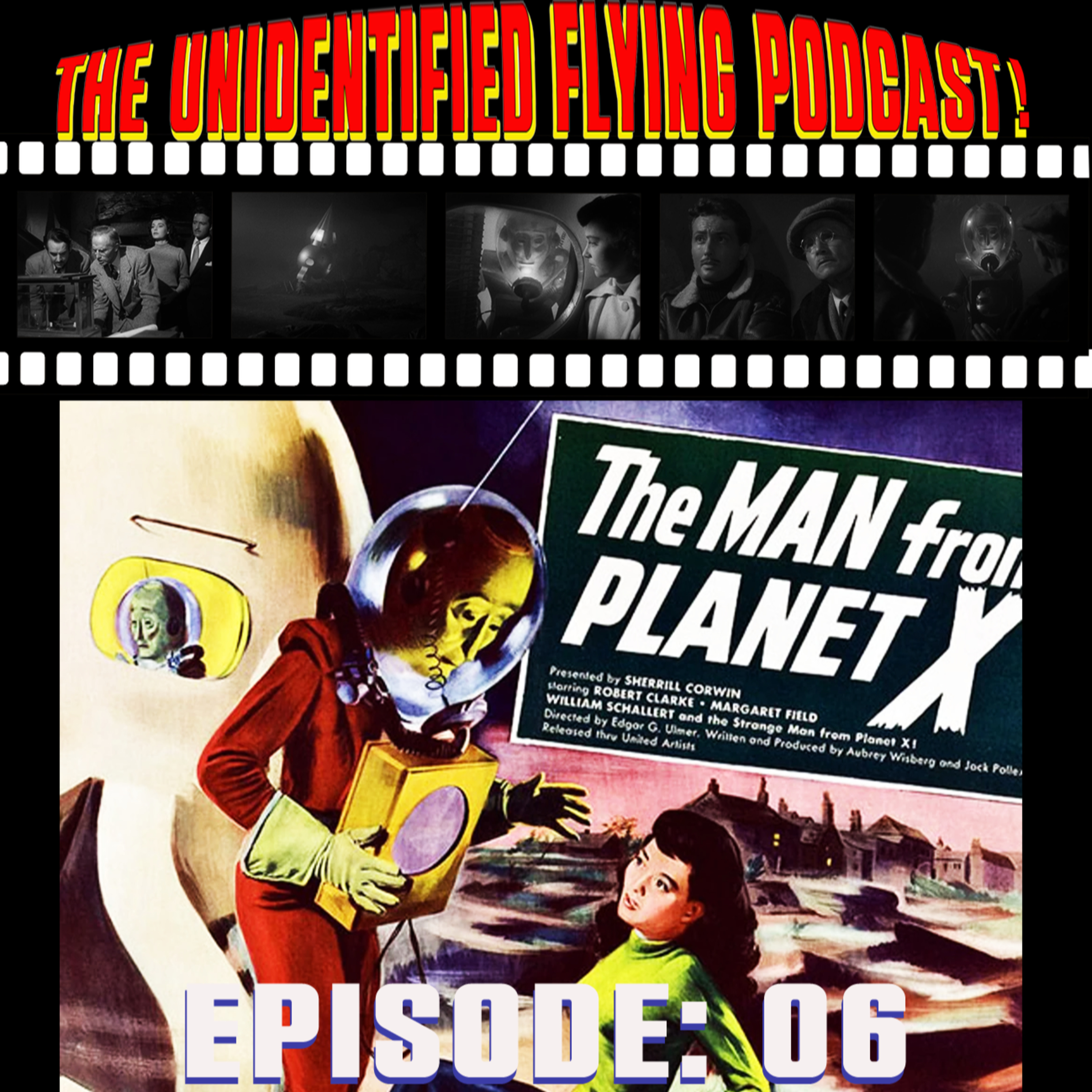 Episode 06 : 1951 - The Man From Planet X