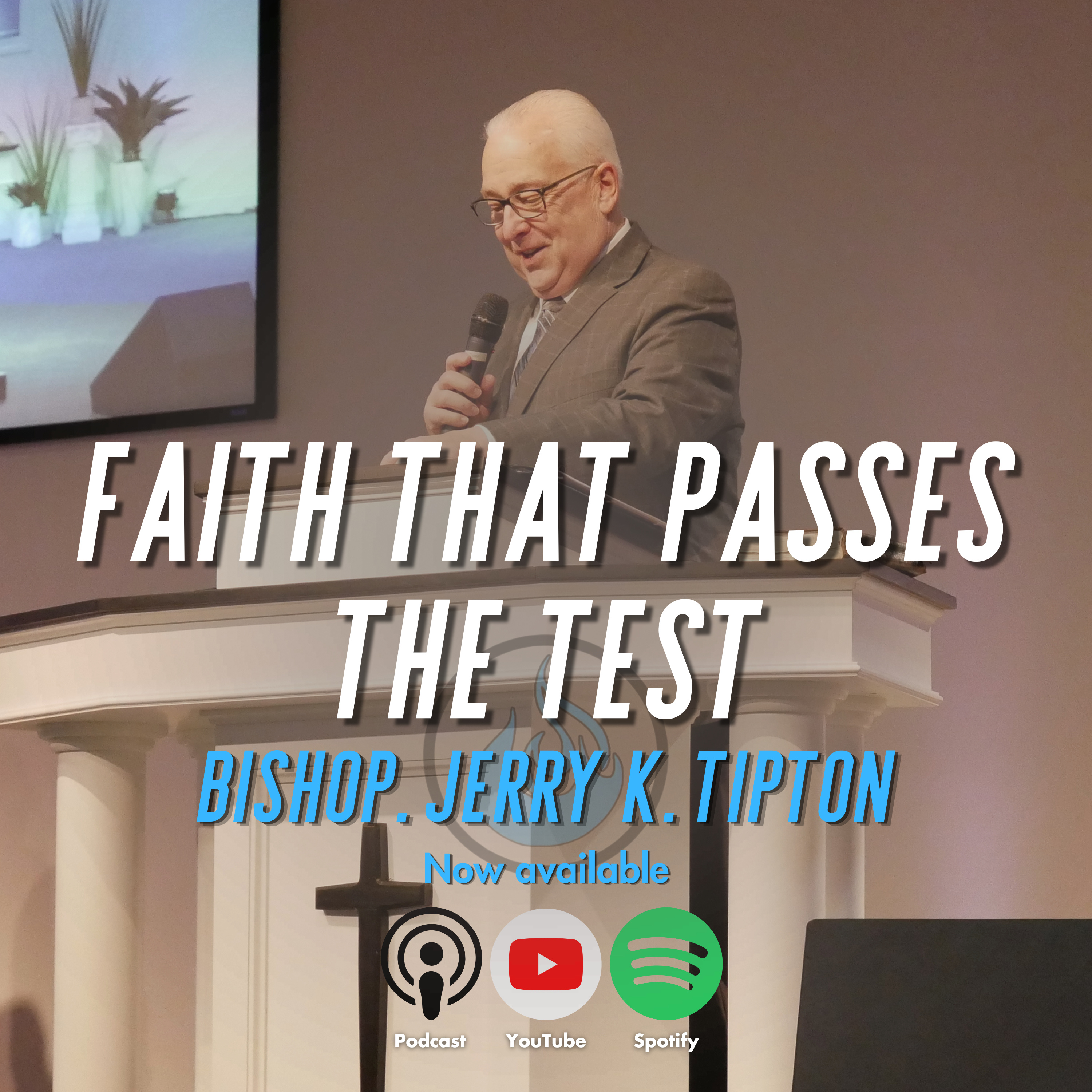 Faith That Passes the Test | Bishop Jerry K. Tipton episode artwork