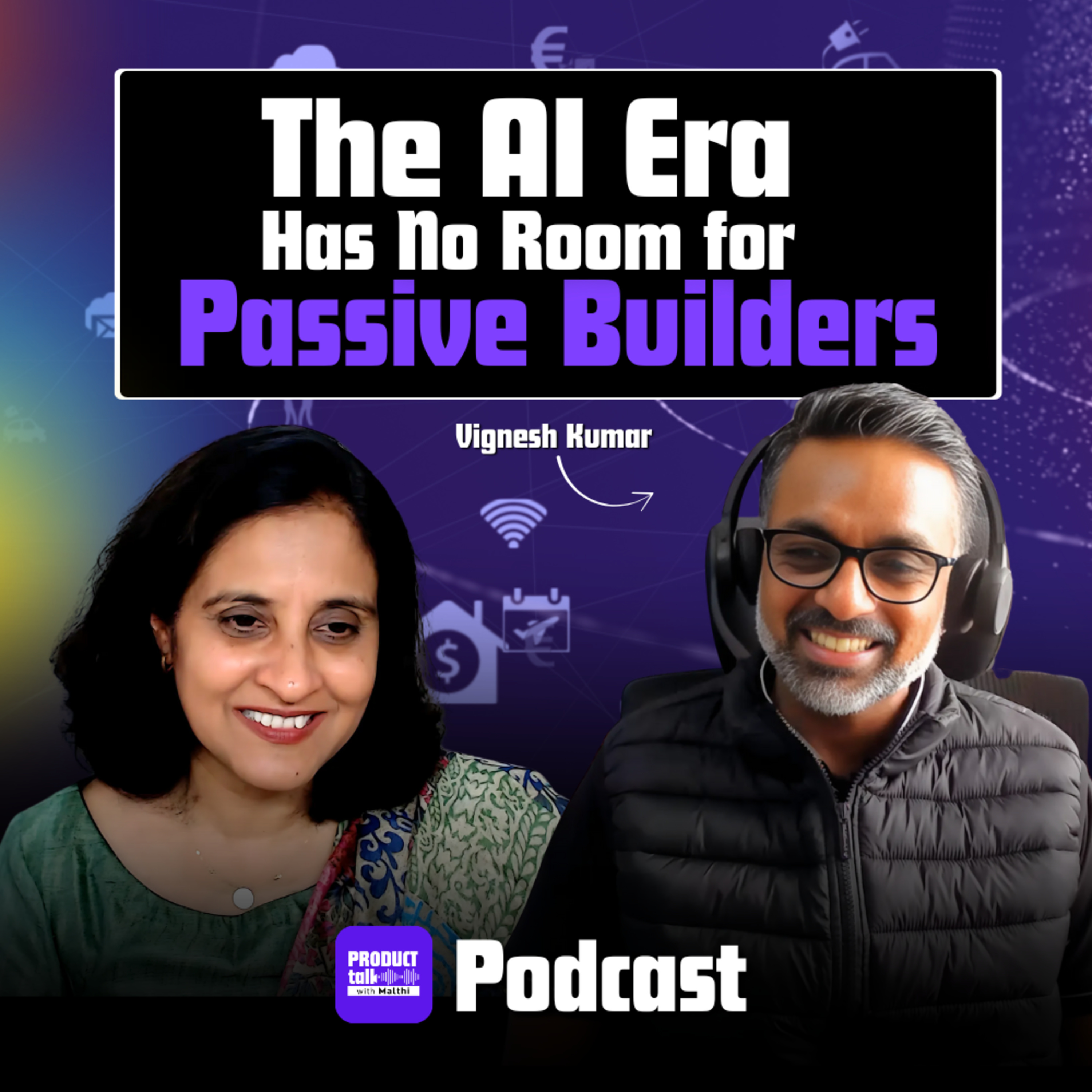 Episode 33 : AI, Product & the Future of Work (ft. Vignesh Kumar, Cisco)