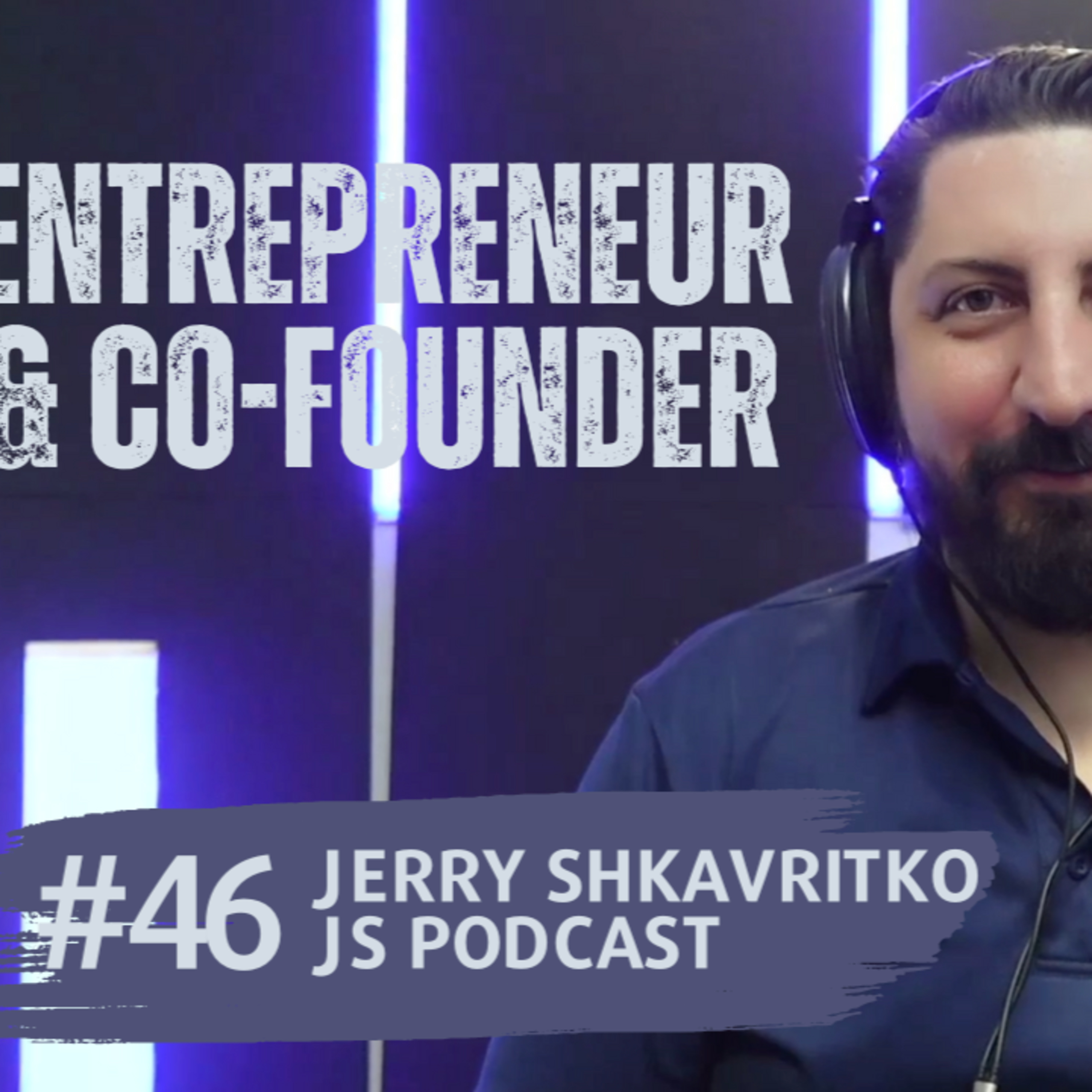 Jerry Shkavritko / JS Podcast