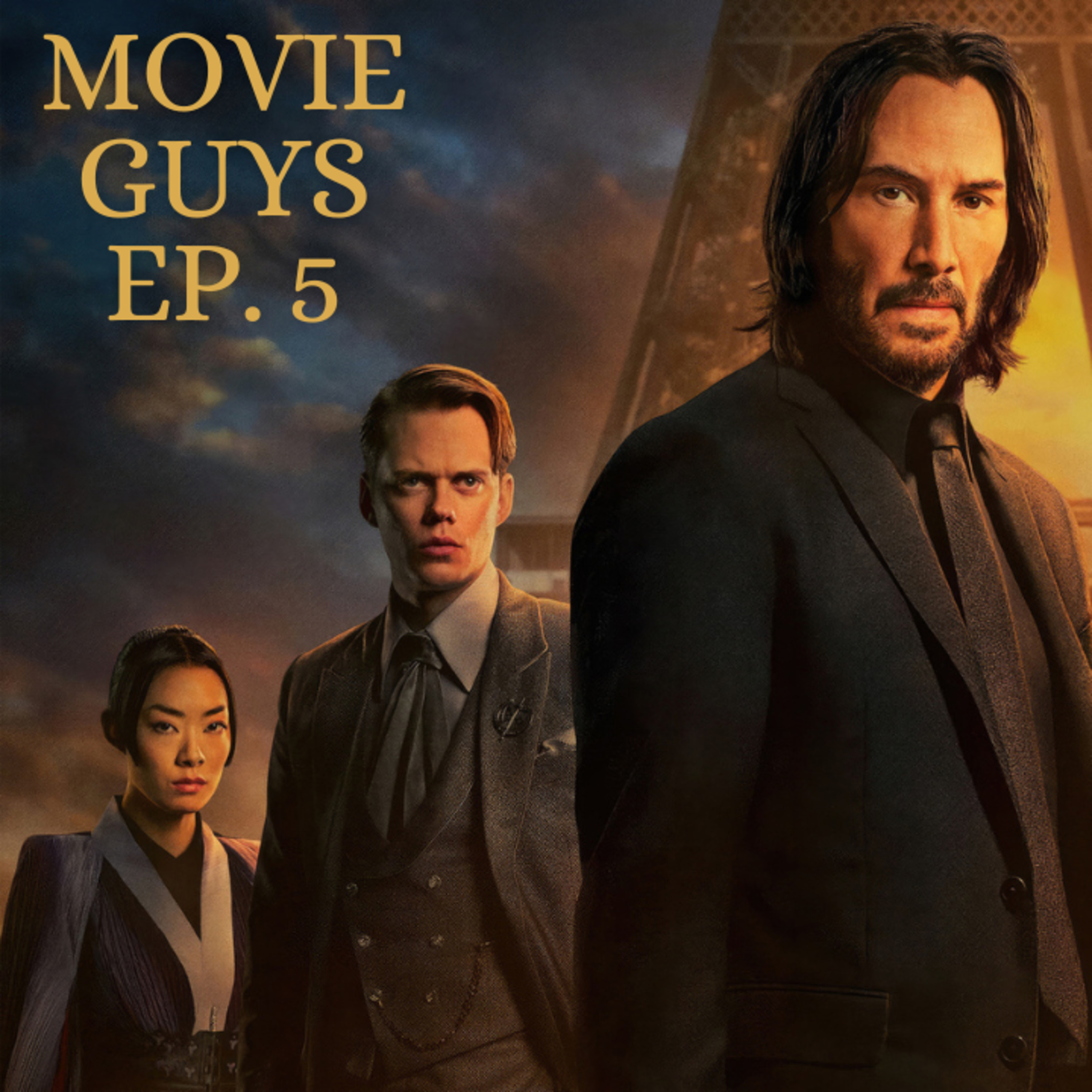 The Movie Guys Podcast - Episode 5 | John Wick 4, Superhero Fatigue, Irredeemable Villains and More episode artwork