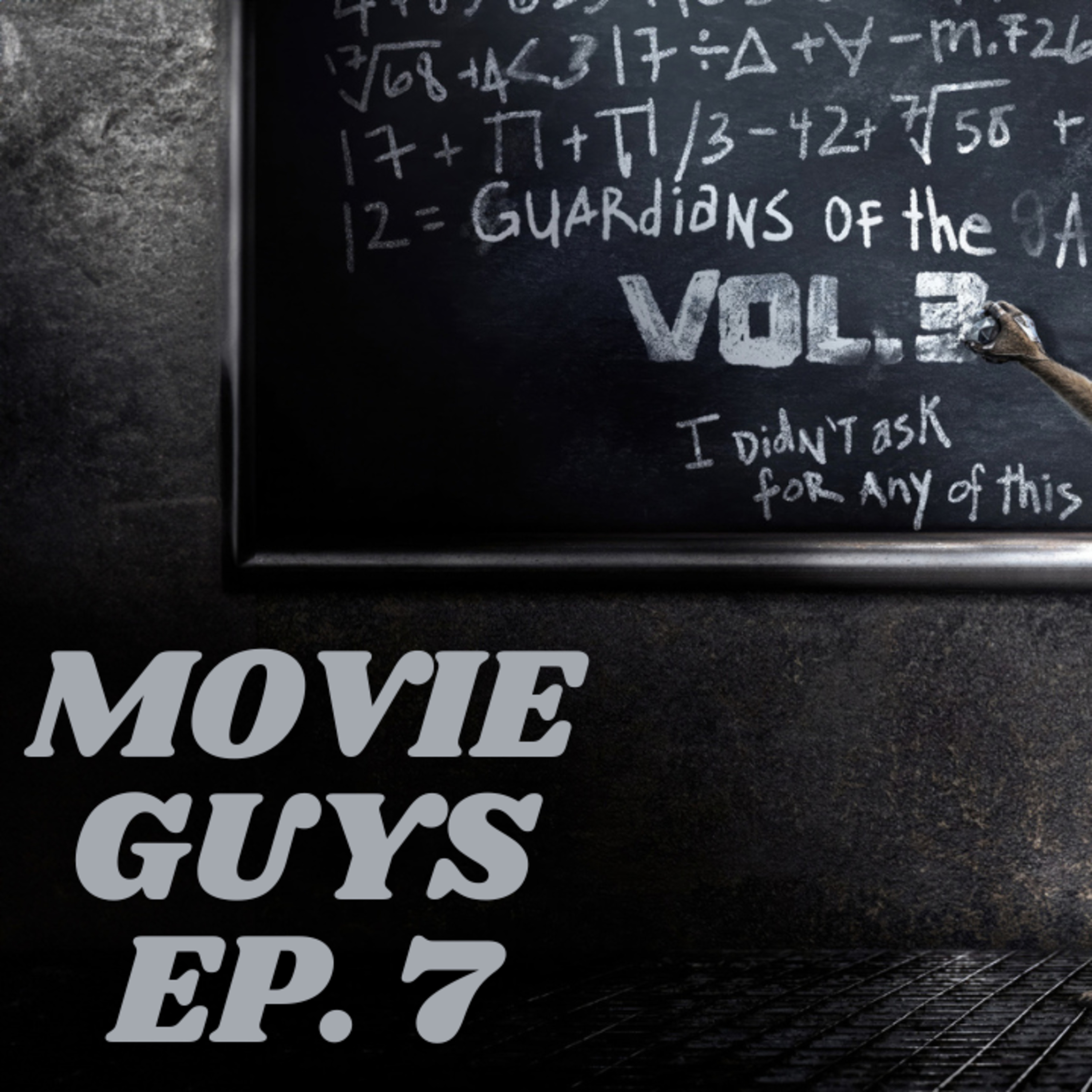The Movie Guys Podcast - Episode 7 | GOTG Vol. 3 Spoiler Cast and More episode artwork