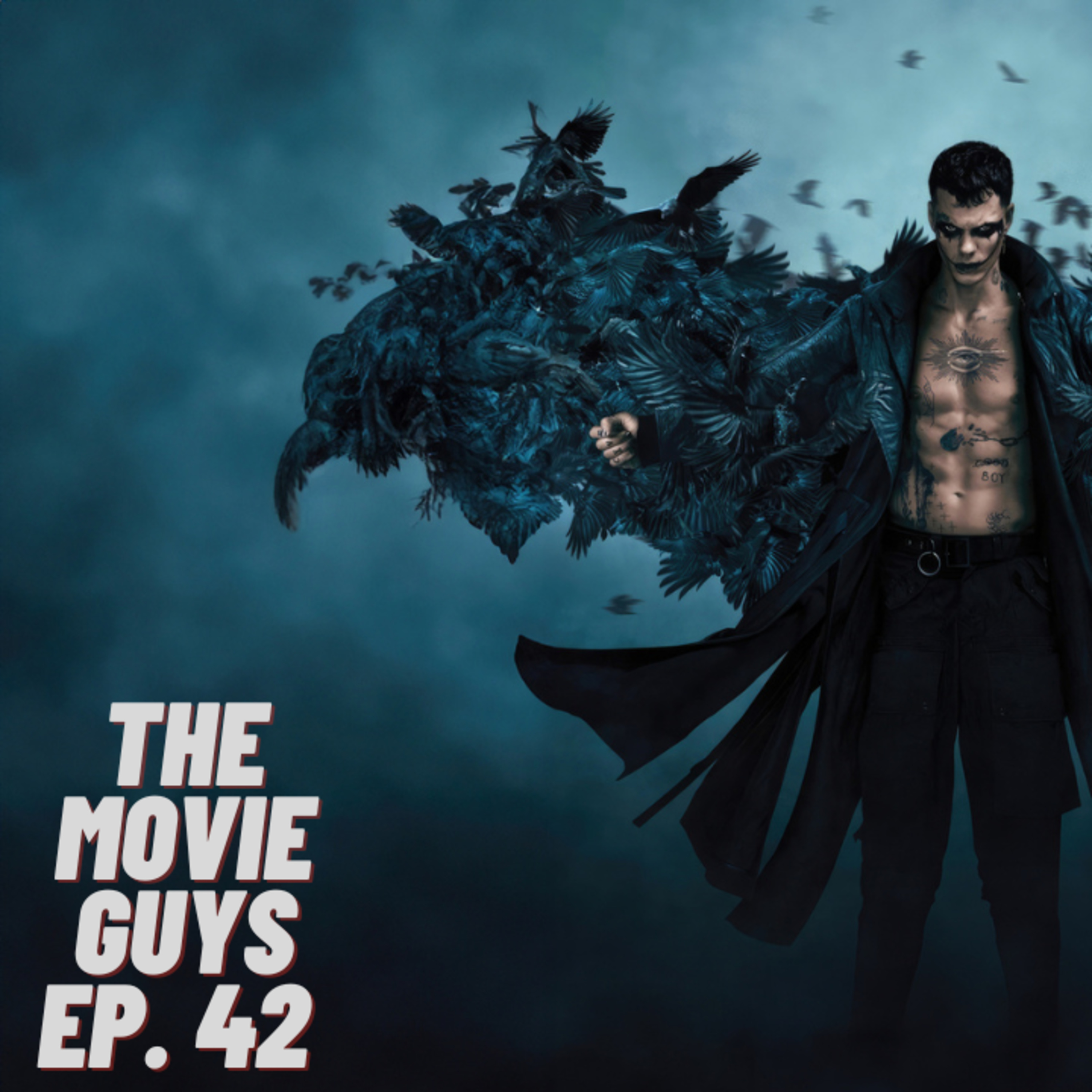 The Movie Guys Podcast - Episode 42 | The Crow, Blink Twice, Rob Peace and More episode artwork