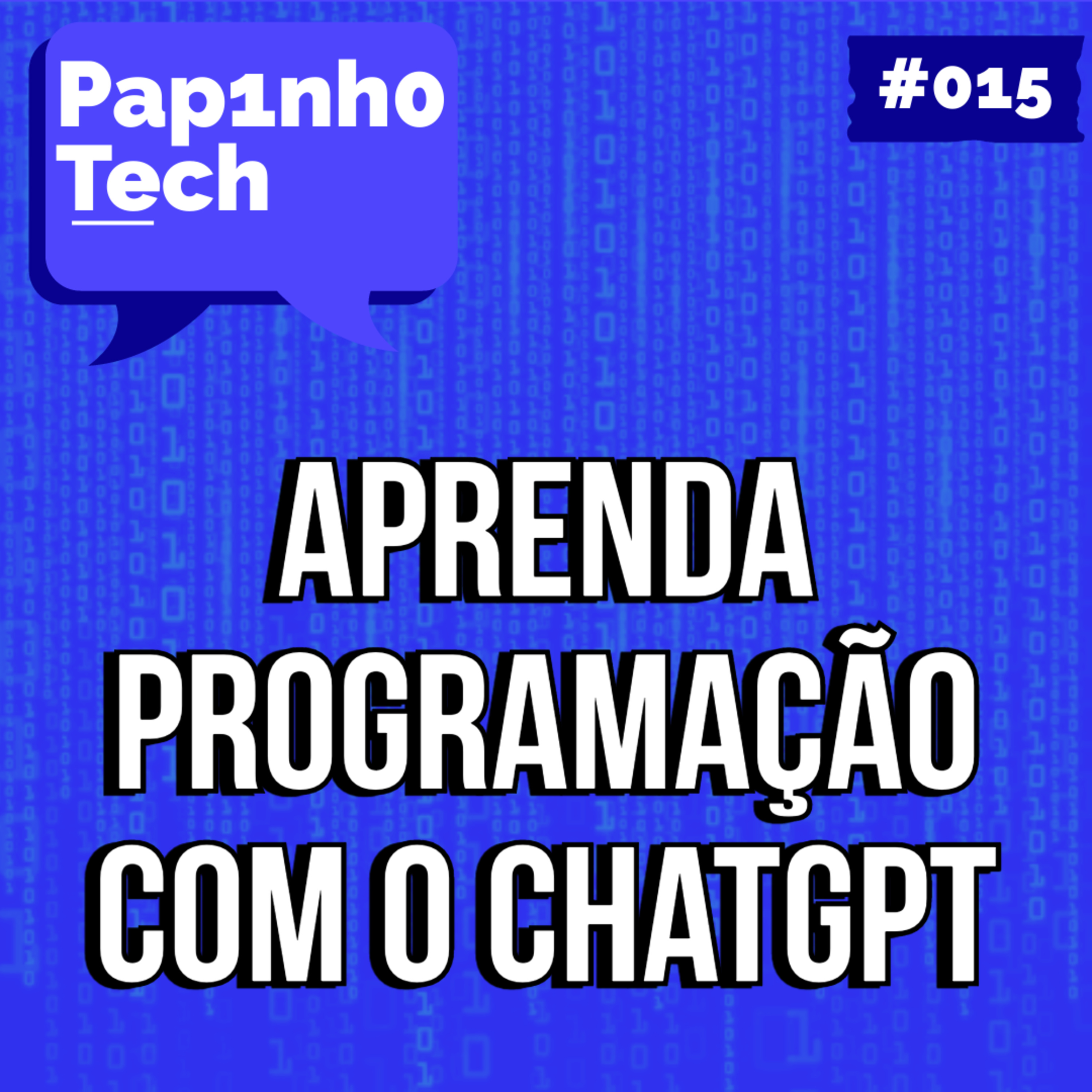 10 FORMAS DE APRENDER PROGRAMAÇÃO COM O CHATGPT - Papinho Tech #015