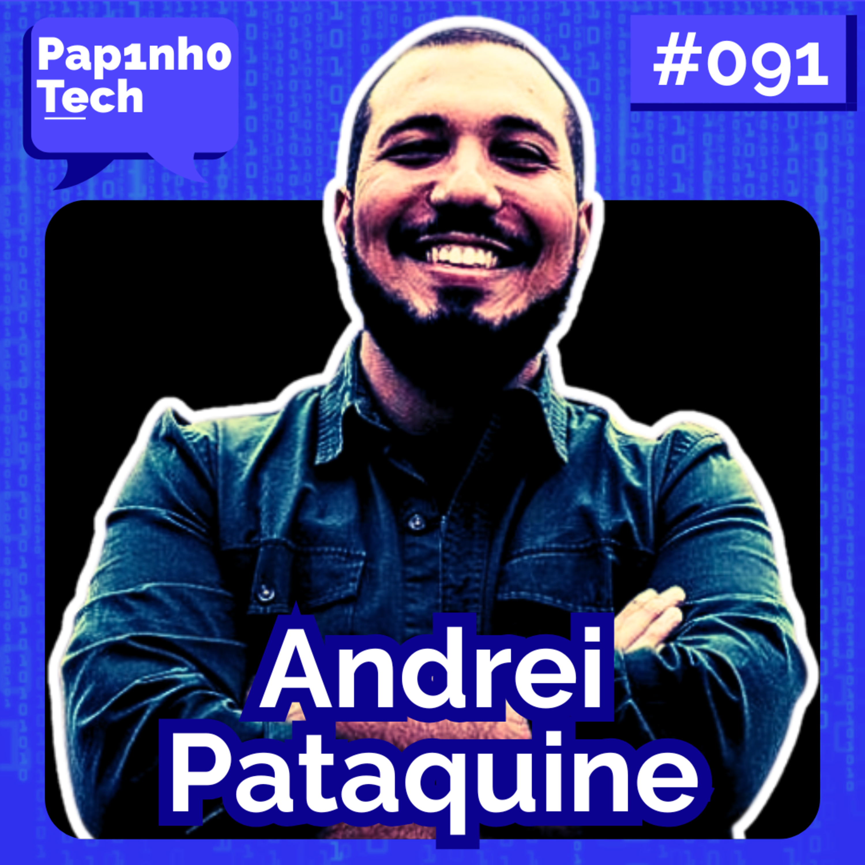 DESAFIOS DA LIDERANÇA TÉCNICA | Andrei Pataquine - Papinho Tech #091 episode artwork