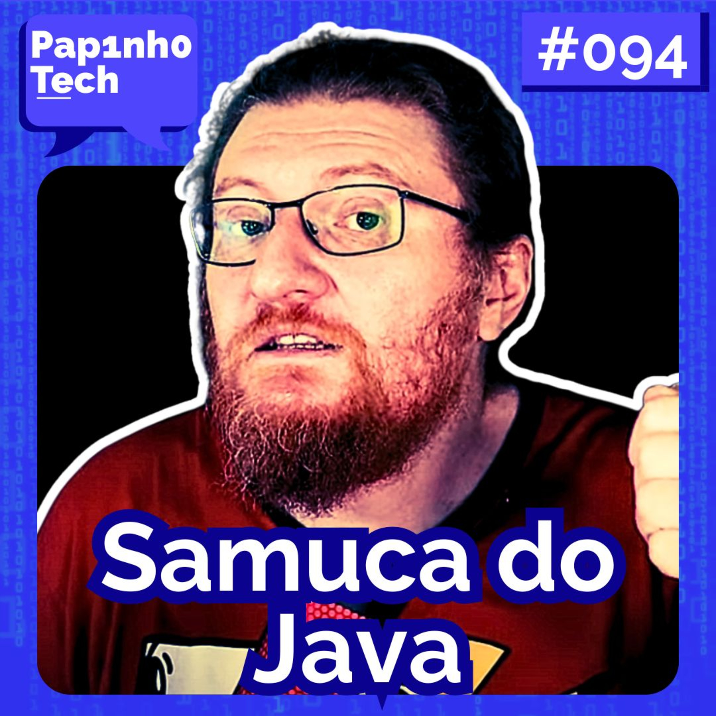 JAVA É A LINGUAGEM MAIS SEXY | Samuca do Java - Papinho Tech #094