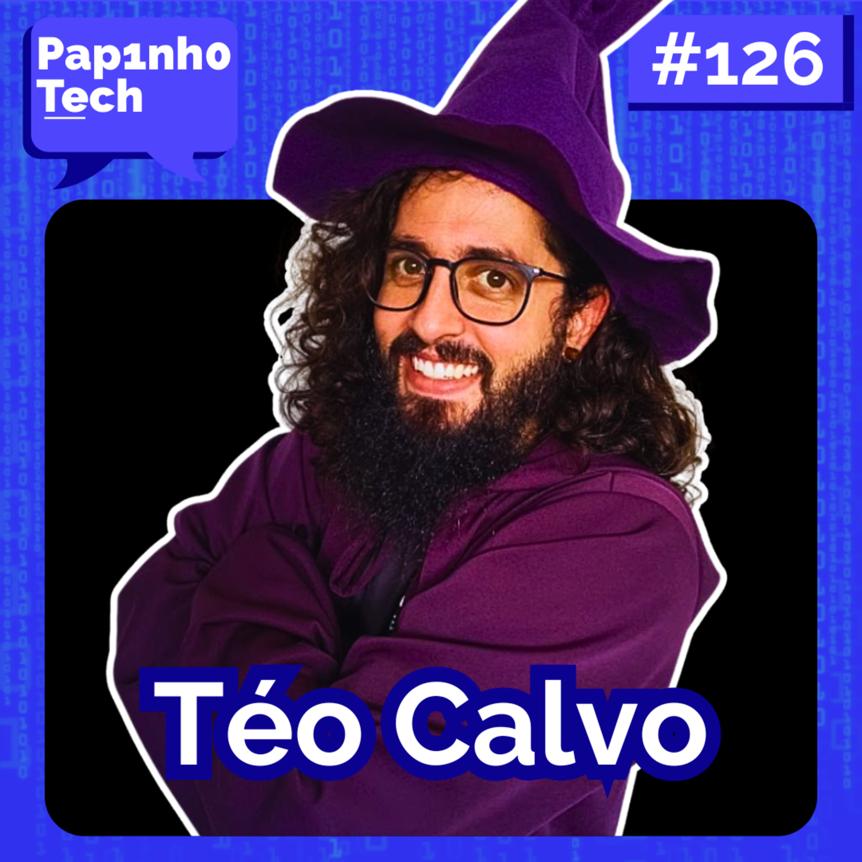 TÉO CALVO - Papinho Tech #126