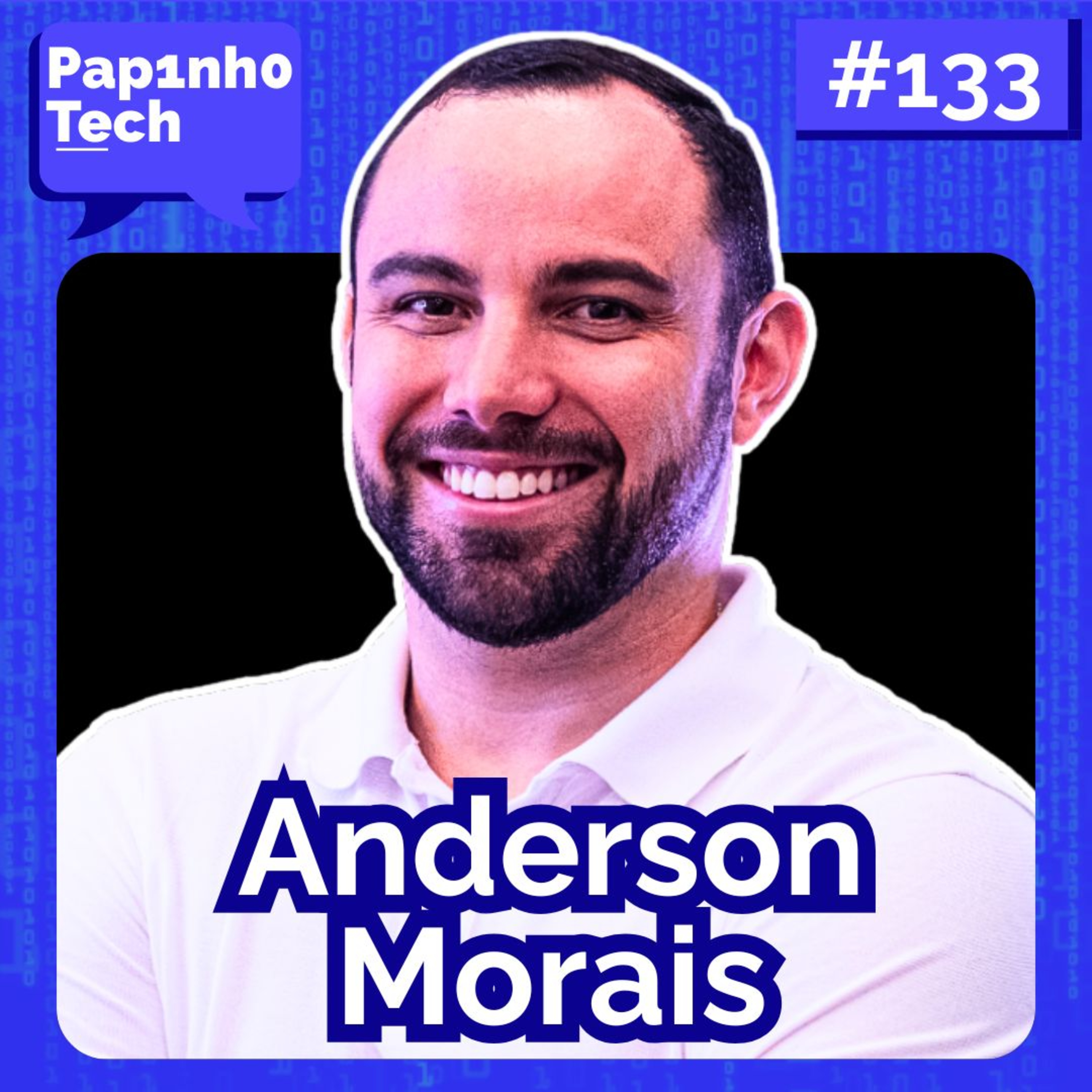 ANDERSON MORAIS (CEO da AGENDA EDU) - Papinho Tech #133