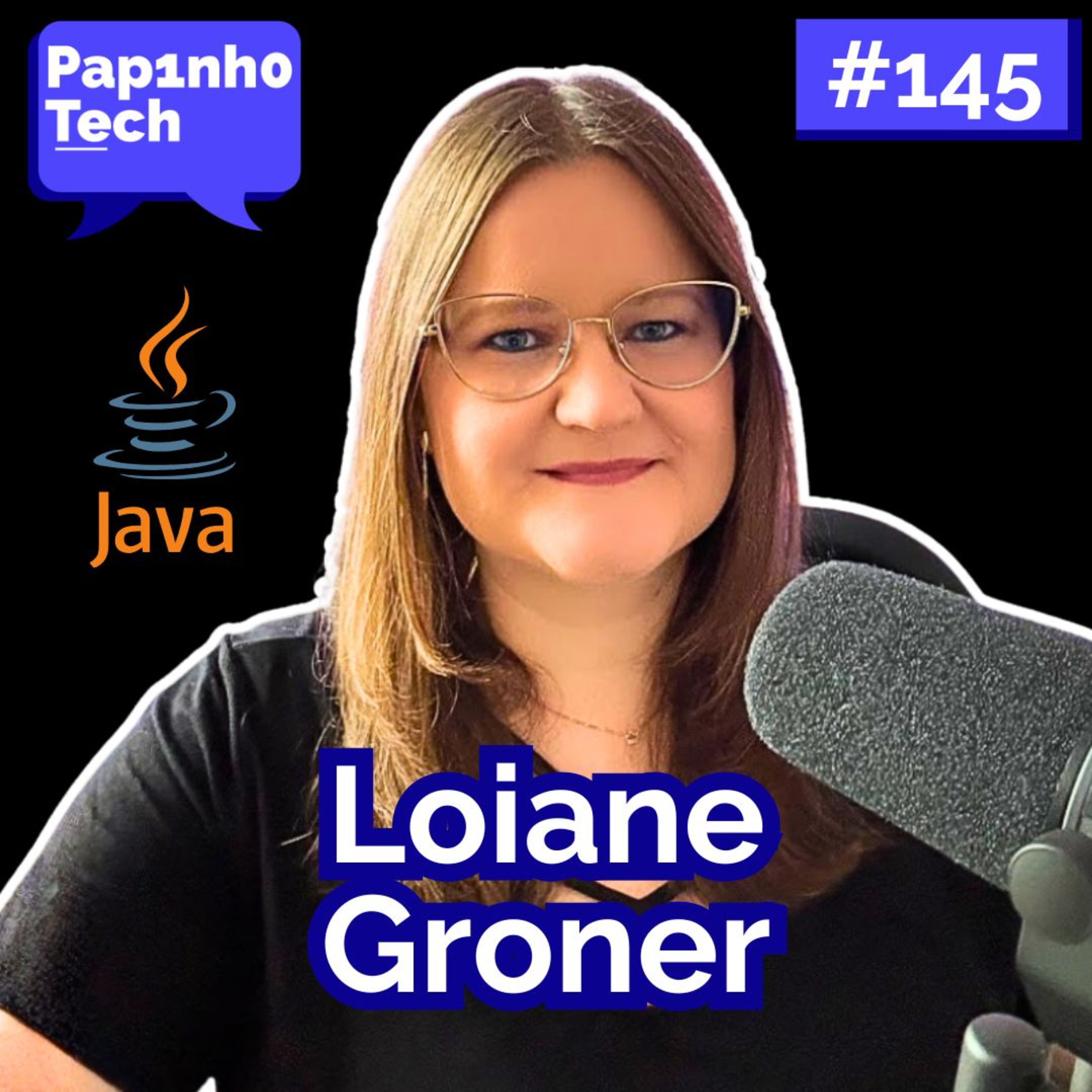 👑 A RAINHA DO JAVA LOIANE GRONER - Papinho Tech #145