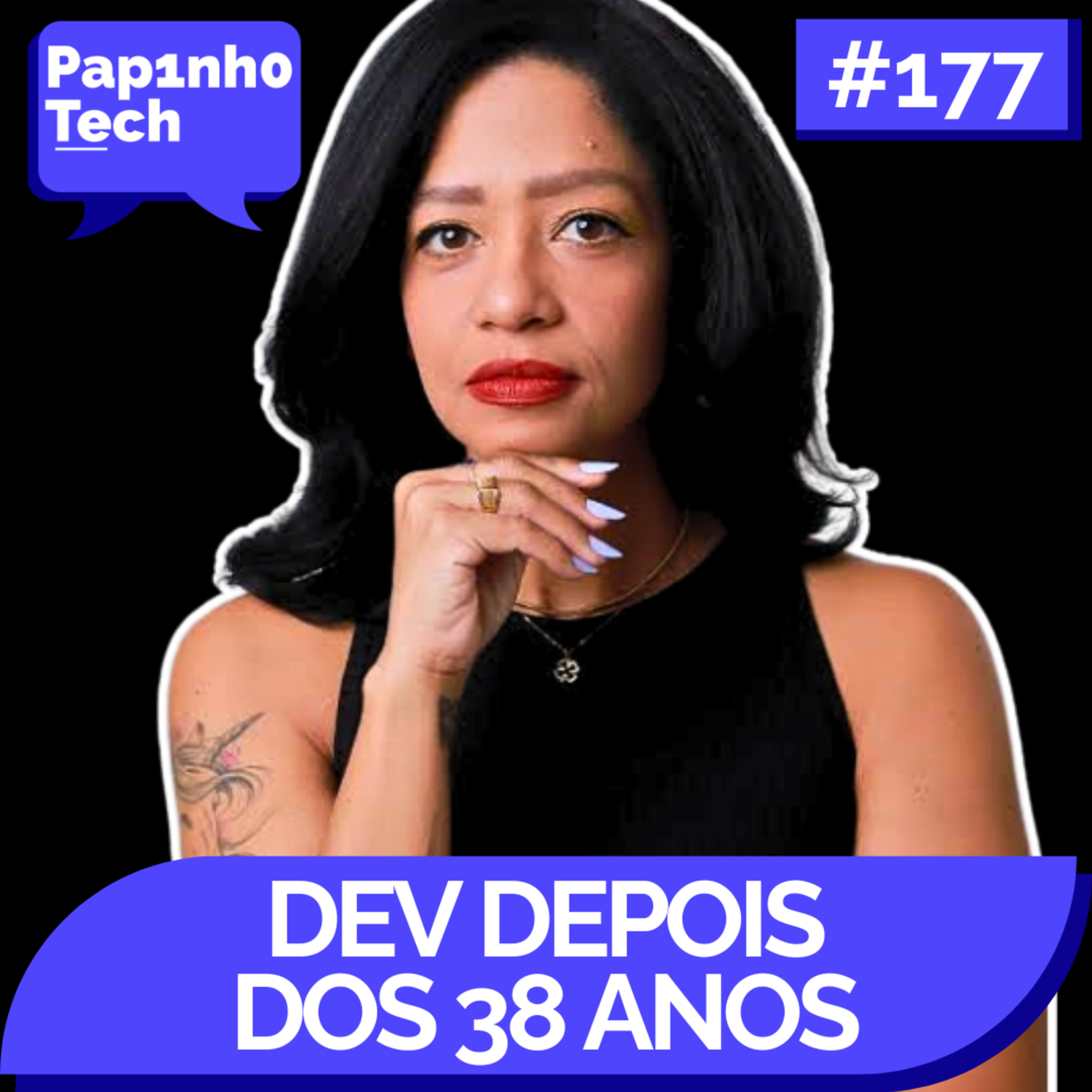 TRANSIÇÃO DE CARREIRA DEPOIS DOS 38 - Papinho Tech #177 episode artwork