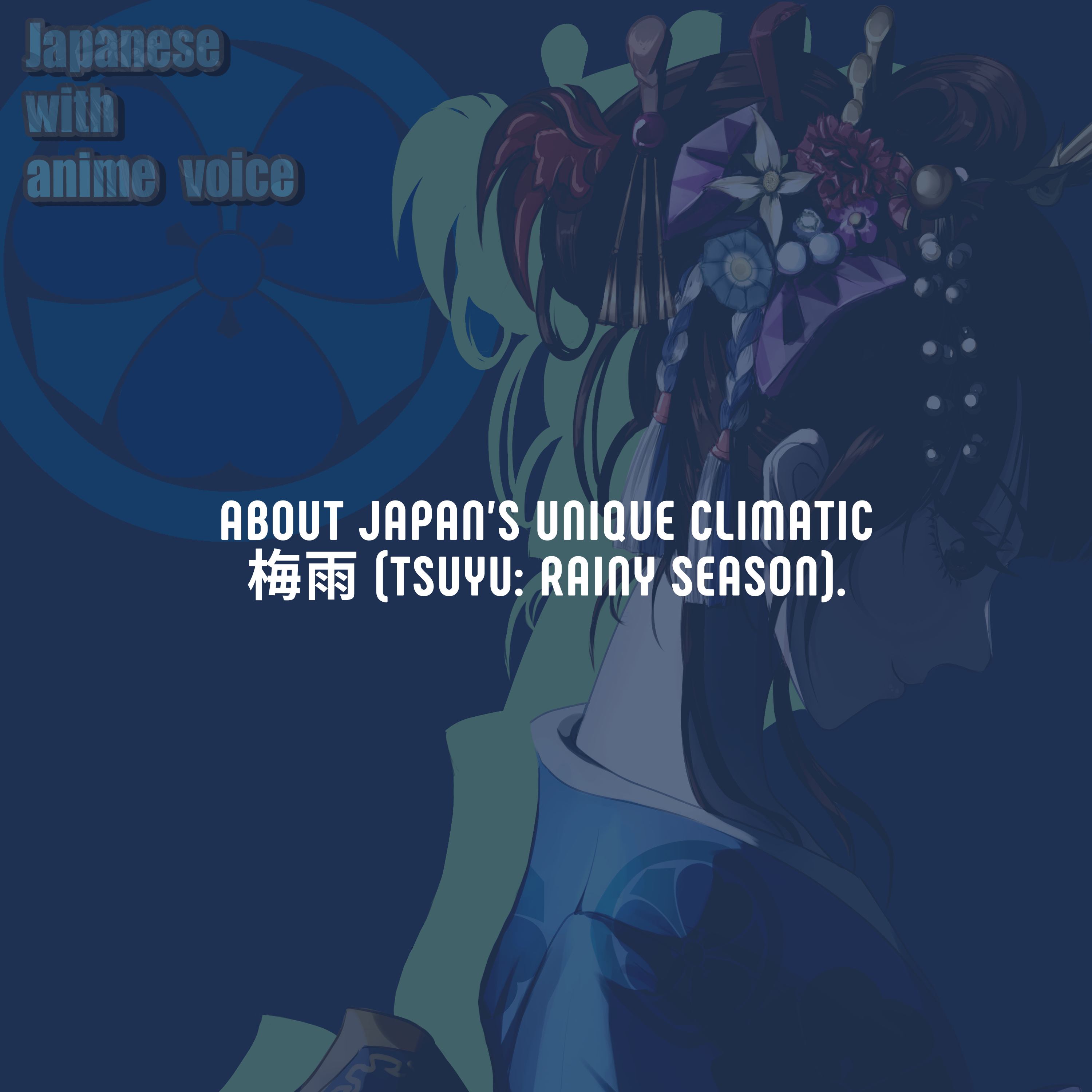 76. About Japan's unique climatic 梅雨 (tsuyu: rainy season). episode artwork