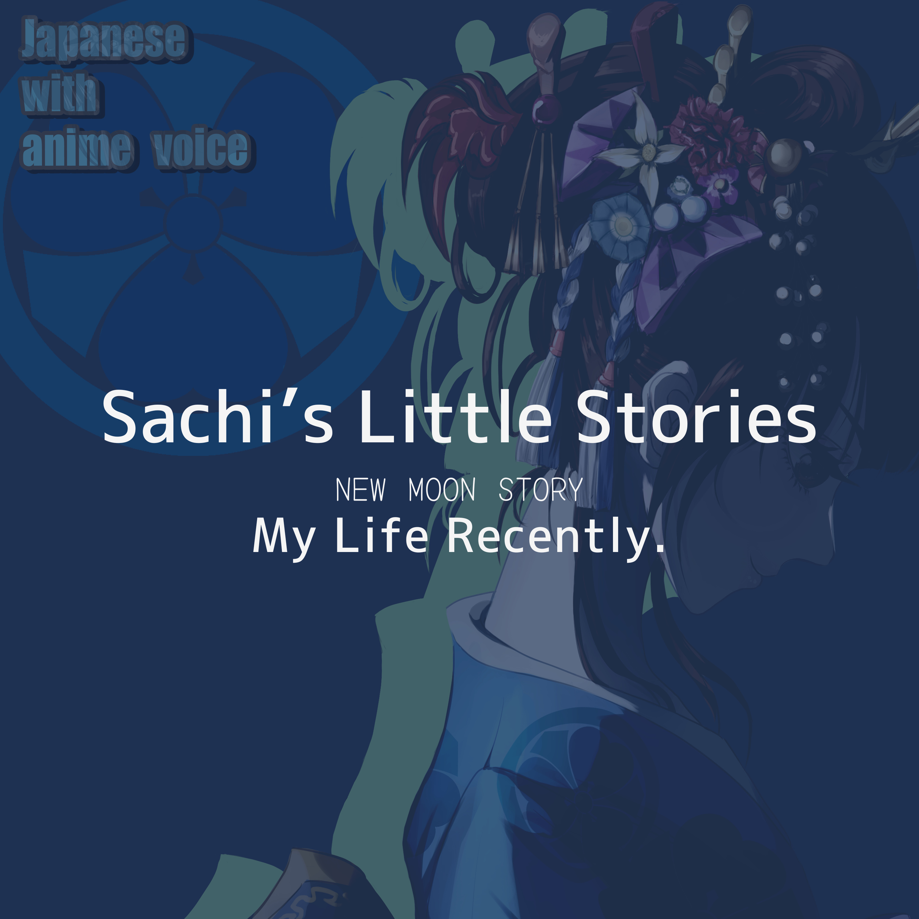 102. New Moon Story – My Life Recently｜Slow & Natural Japanese Podcast episode artwork