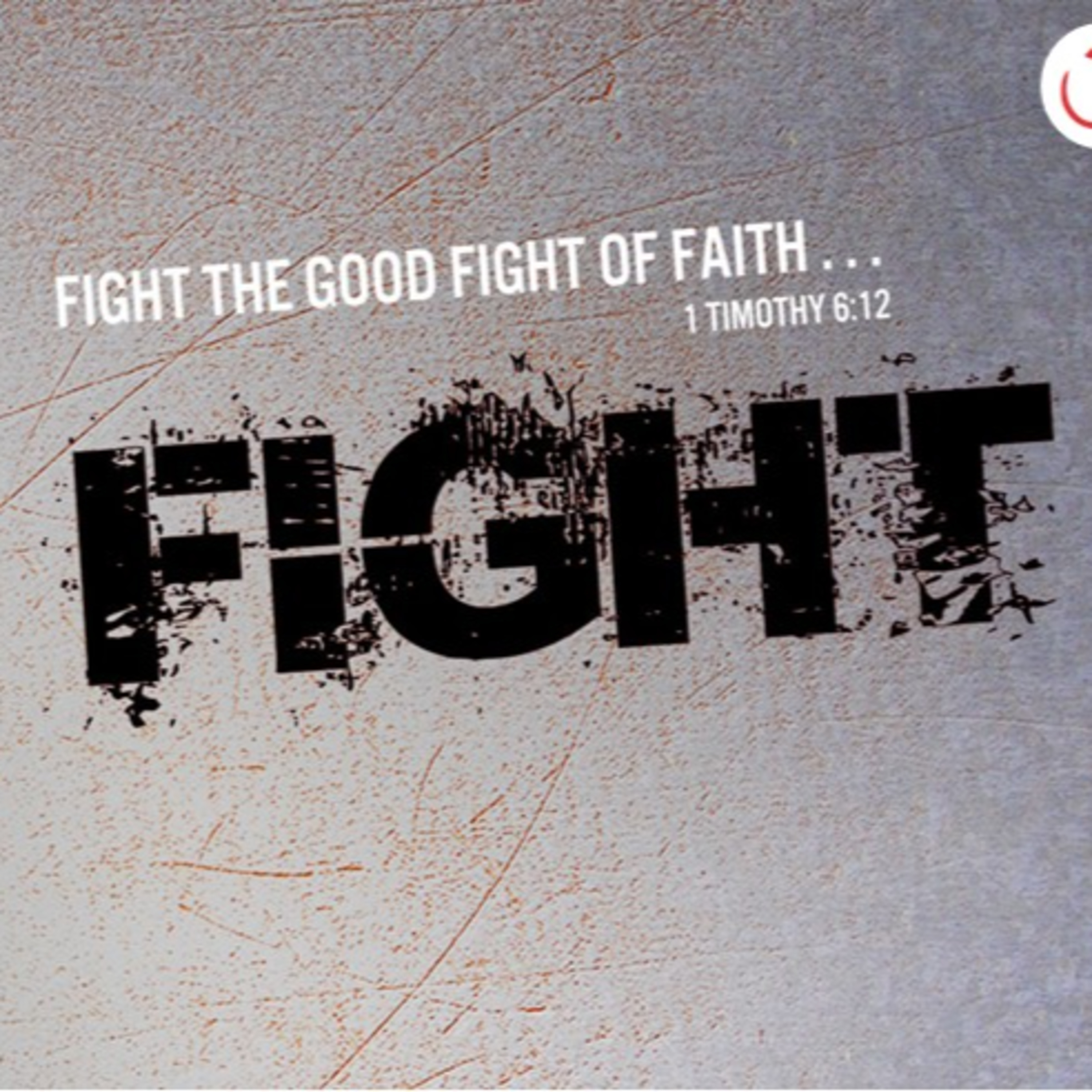 FIGHT Sermon Series E1 episode artwork
