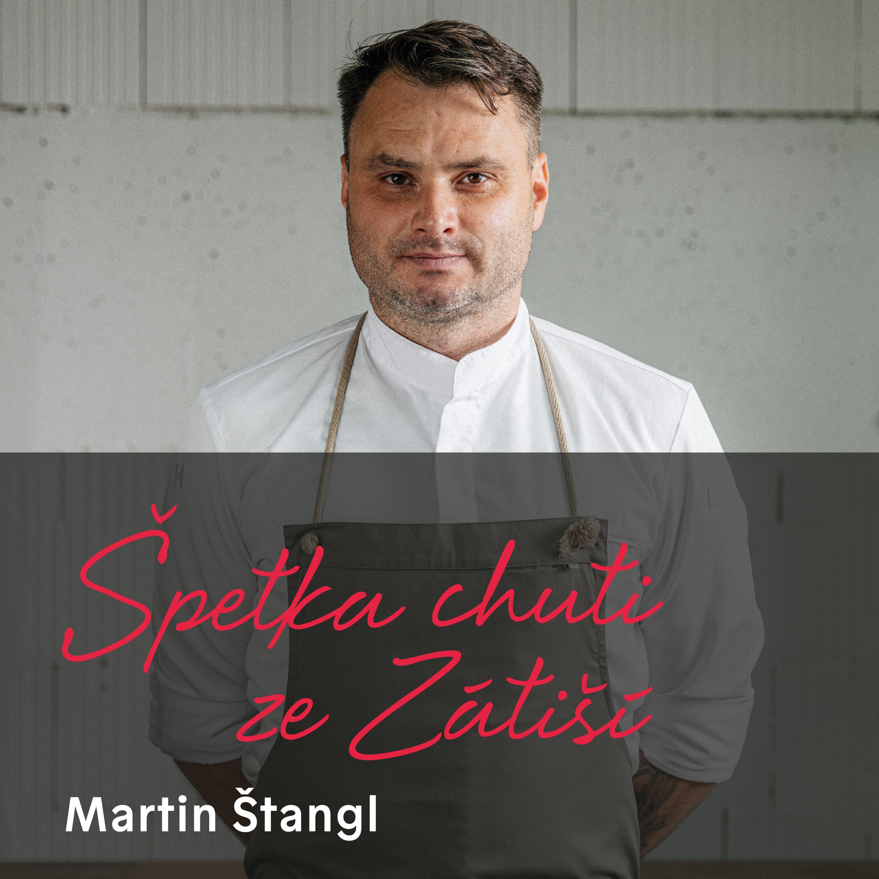 Martin Štangl o důležitosti lokálnosti a kvality surovin  episode artwork