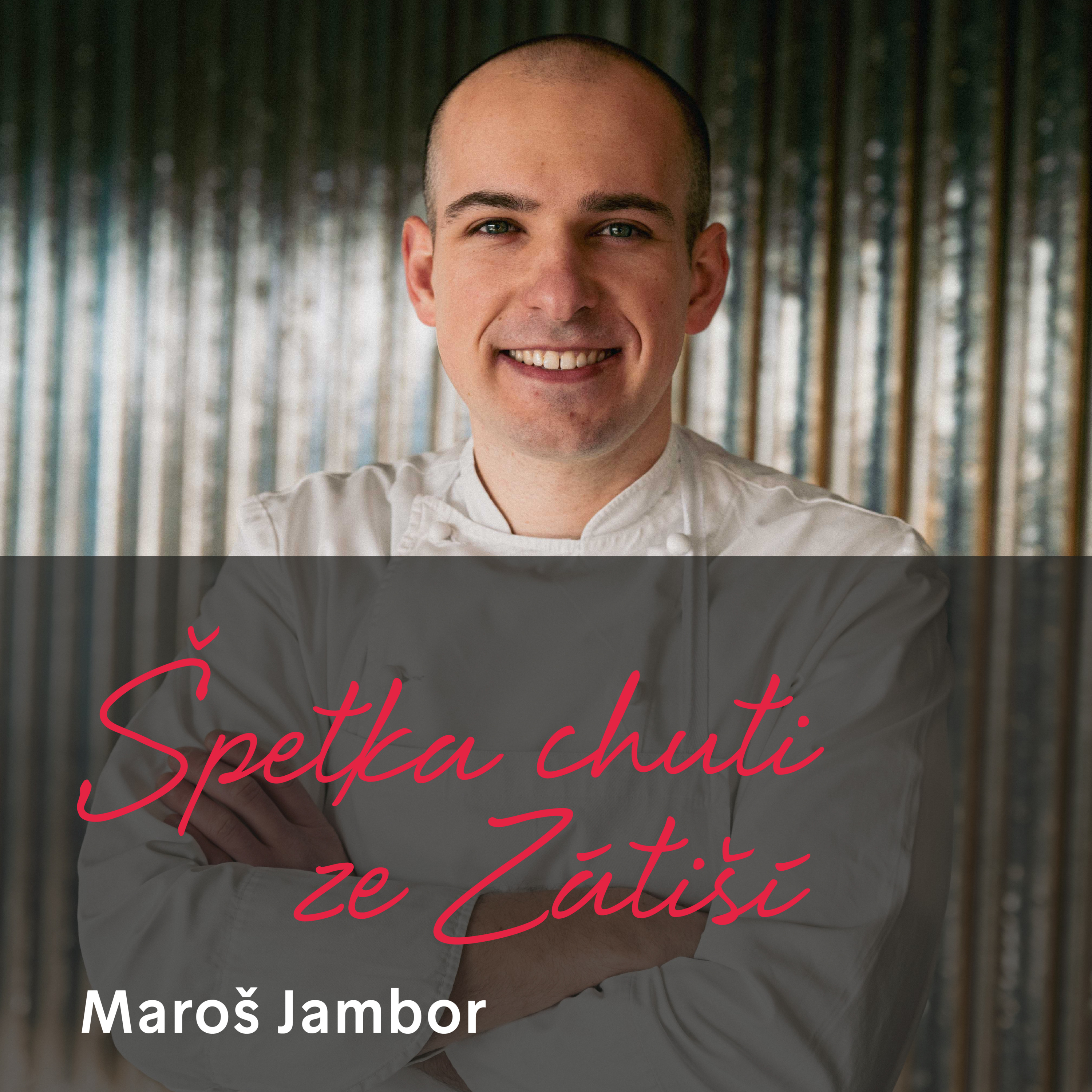 Maroš Jambor z kuchyní michelinských restaurací k novému příběhu restaurace Zlatá Praha episode artwork