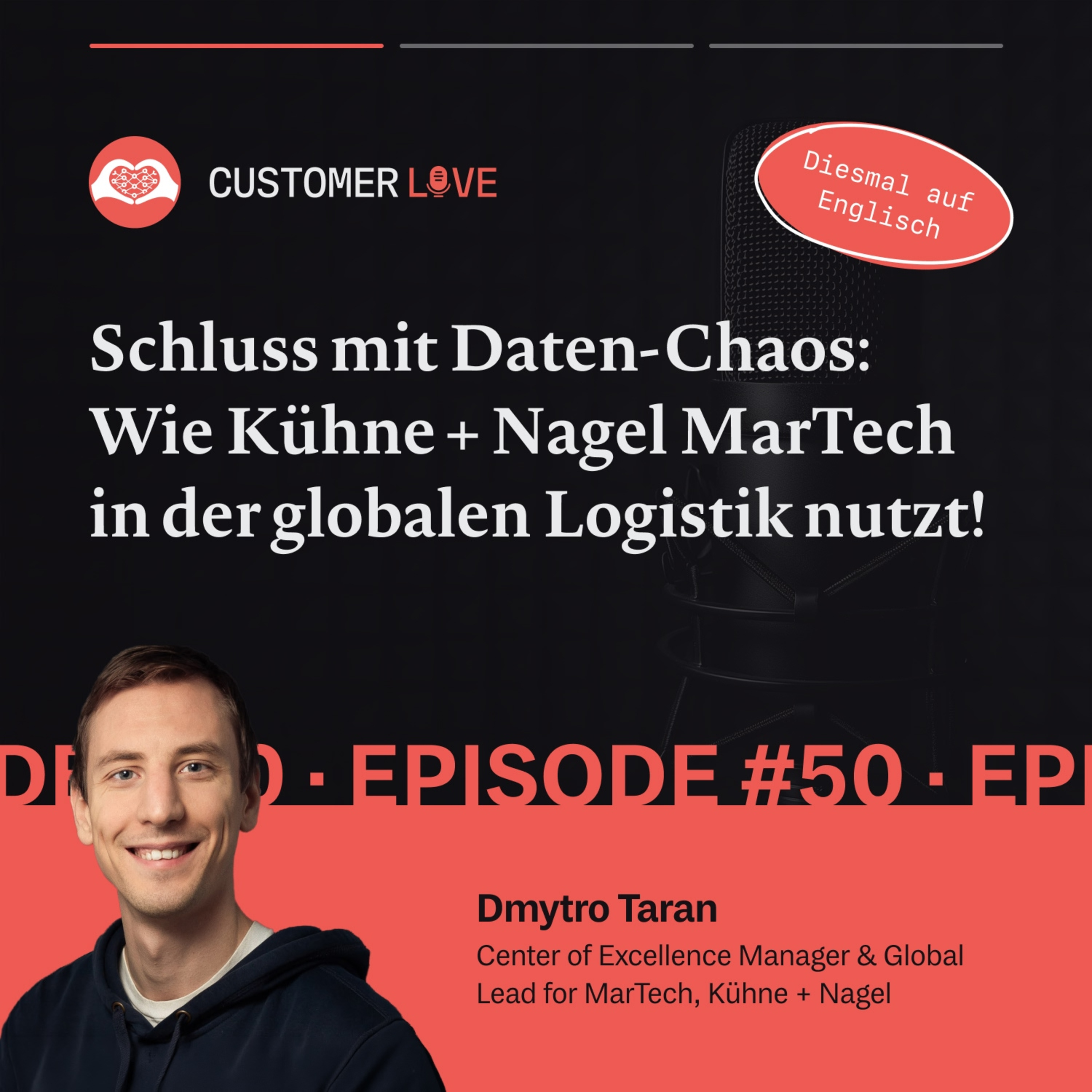#50 | Dmytro Taran – Kühne + Nagel | Customer Experience | MarTech Stack | Unified Data Ecosystem episode artwork