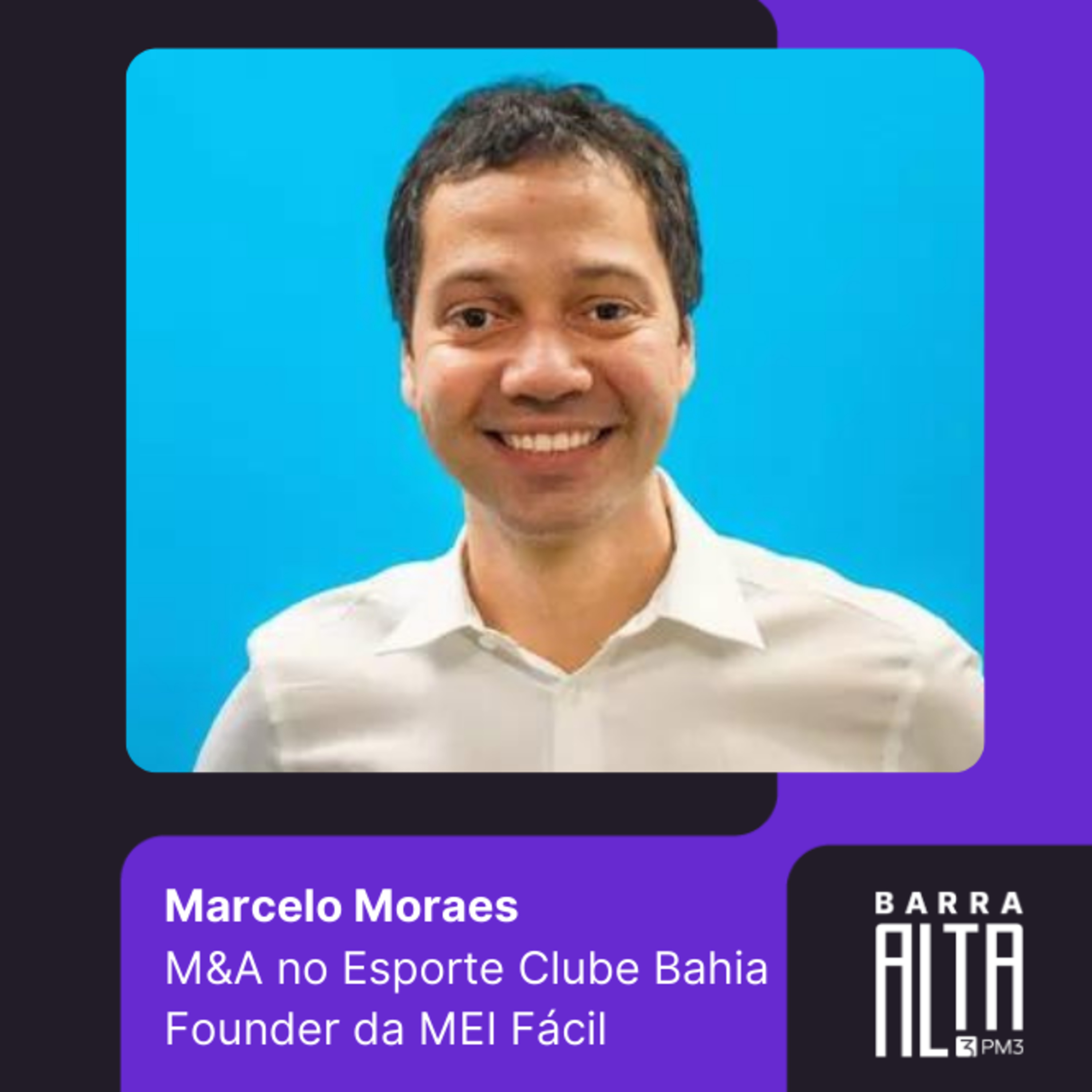 Barra Alta #4 - De founder de startup a executivo em um clube de futebol