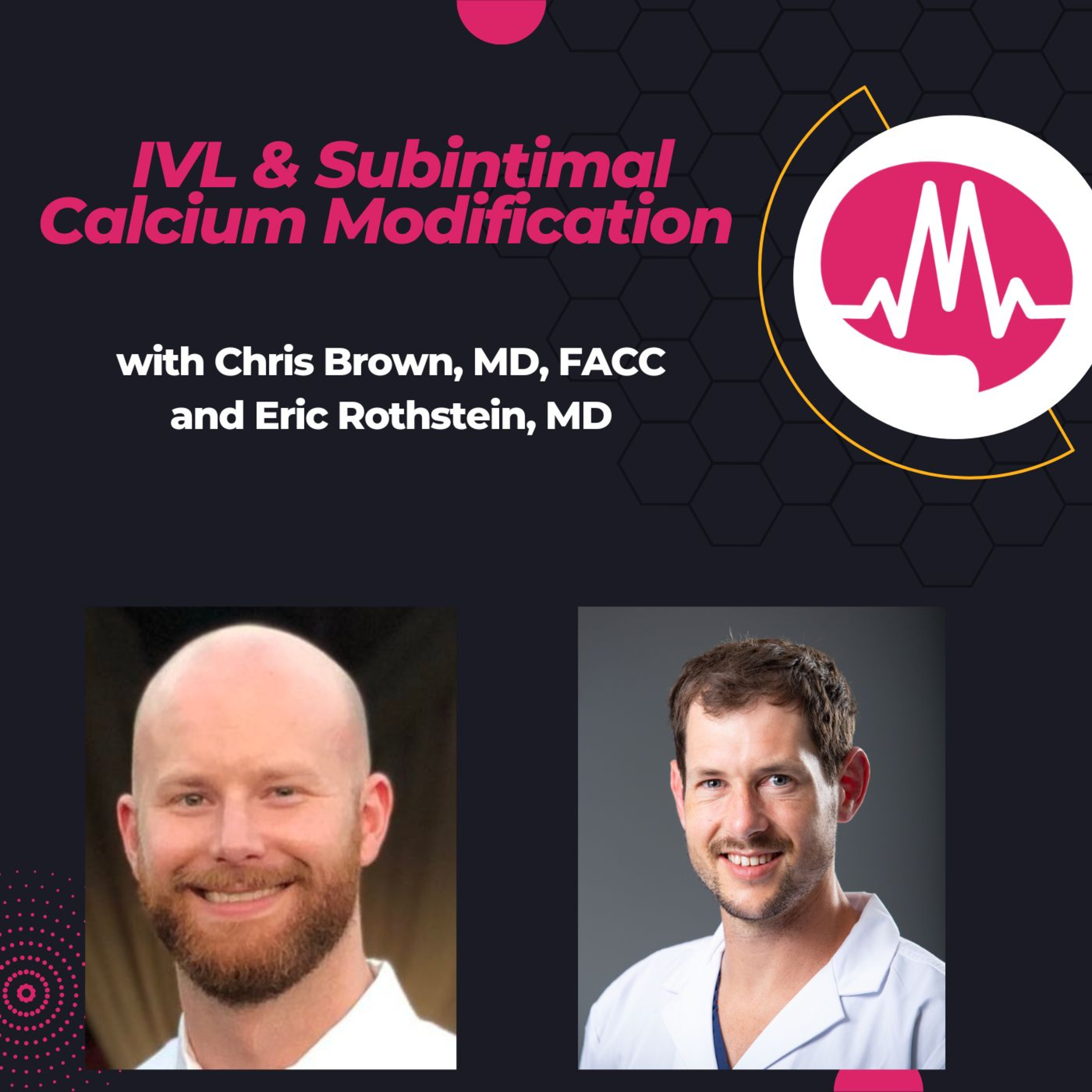 Solutions for Complex Reverse CART: IVL and Subintimal Calcium Modification episode artwork