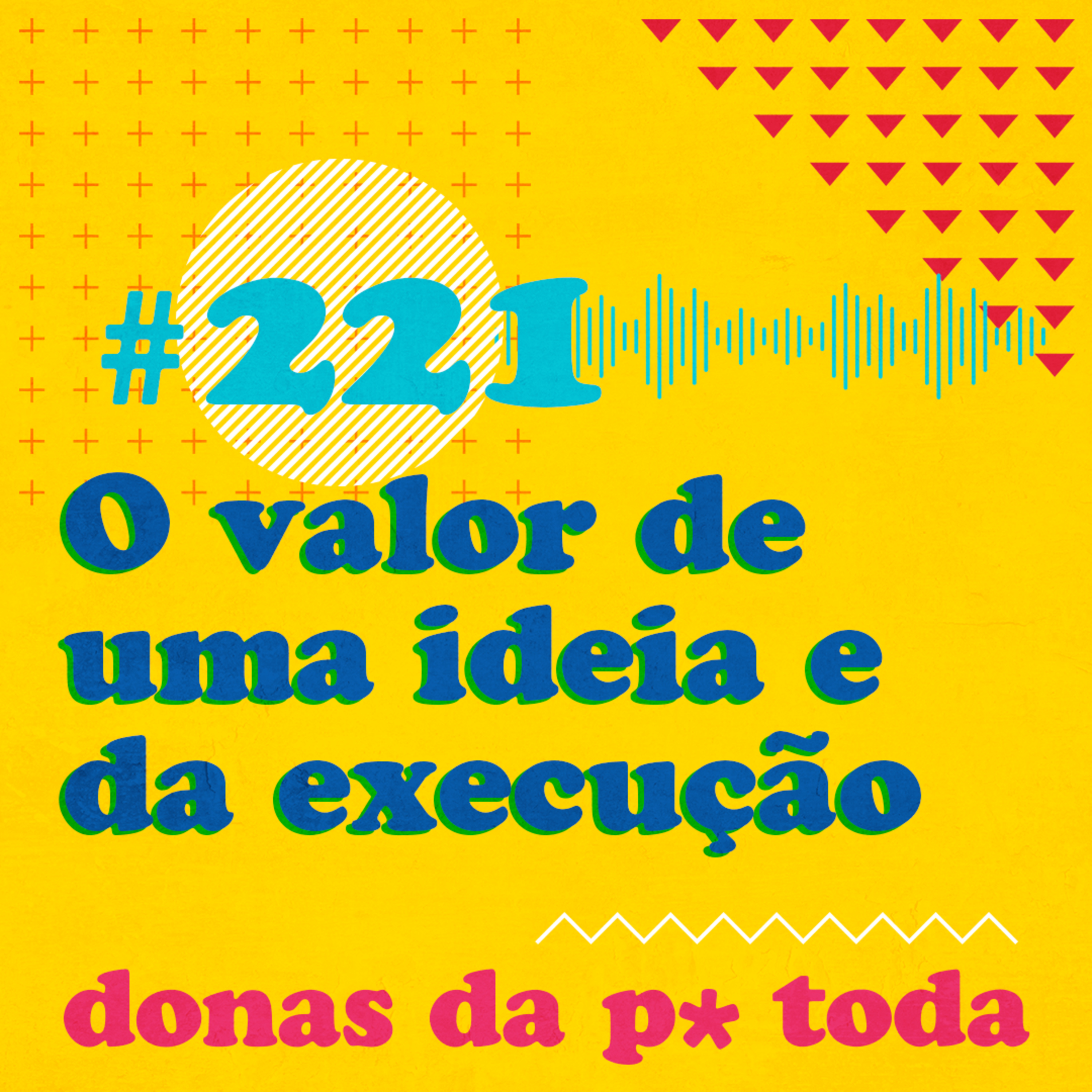 Donas da P* Toda