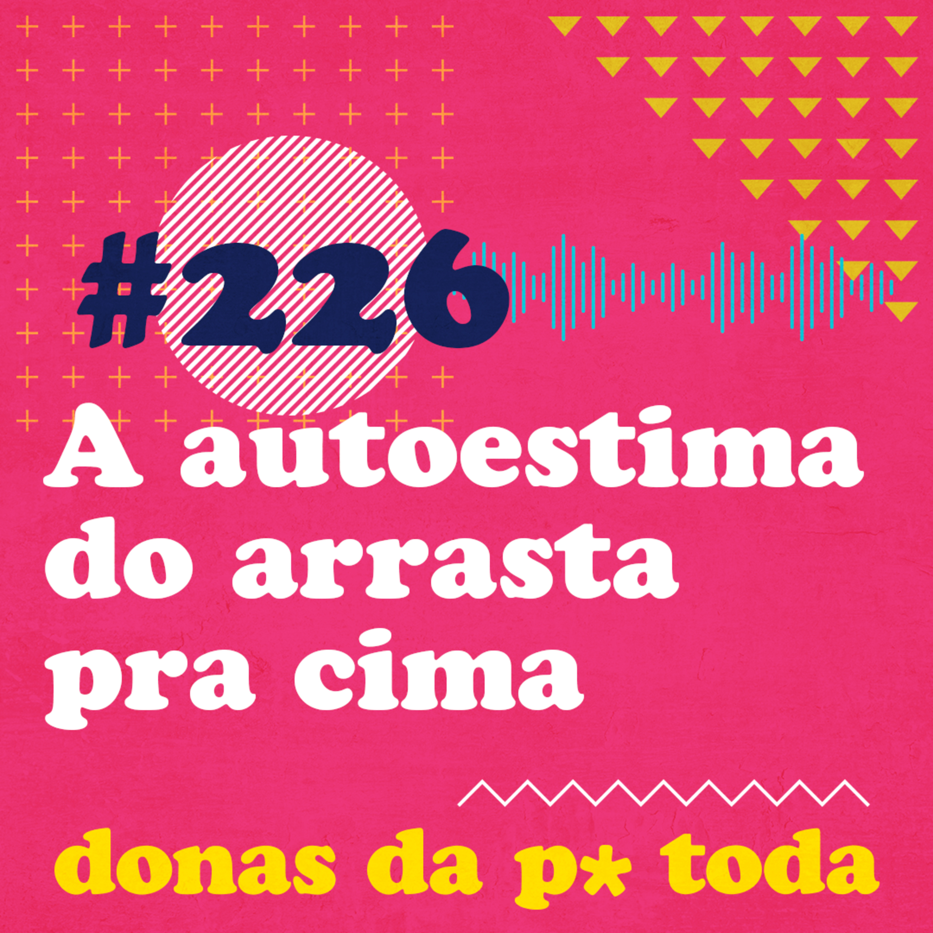 Donas da P* Toda