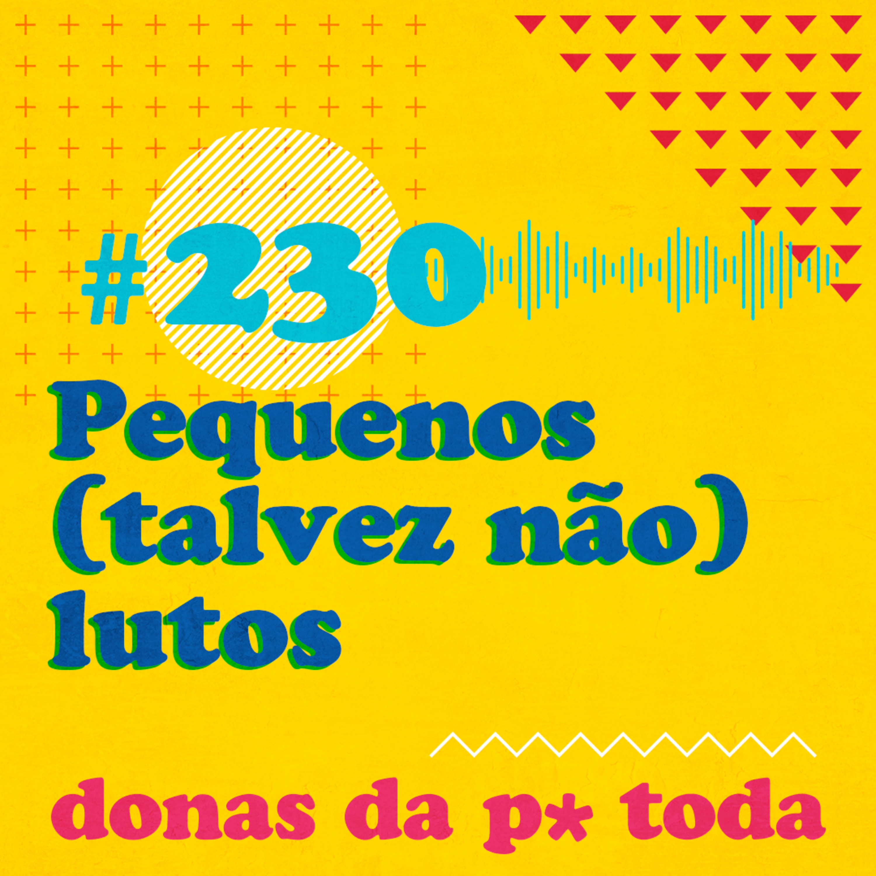 Donas da P* Toda