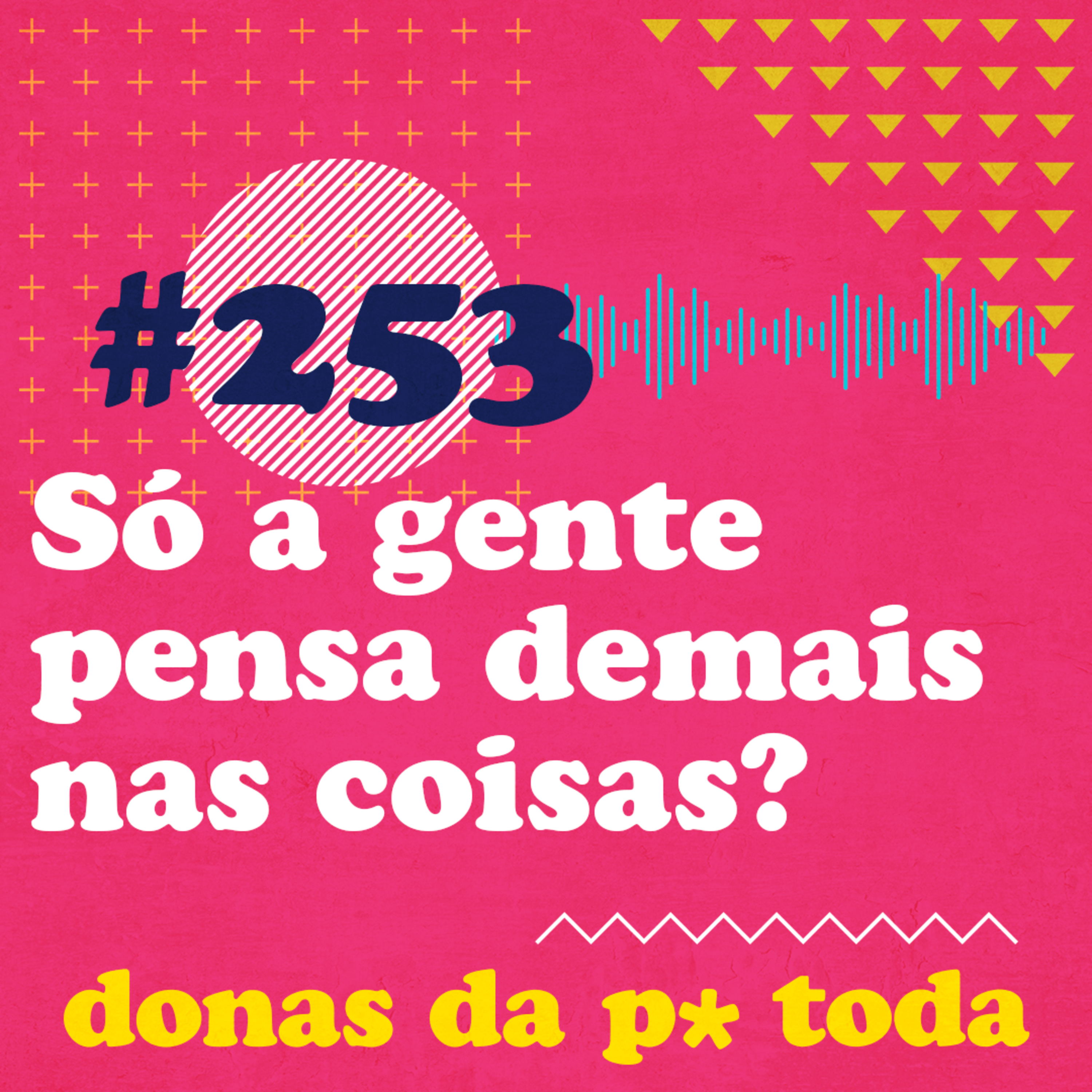 Donas da P* Toda