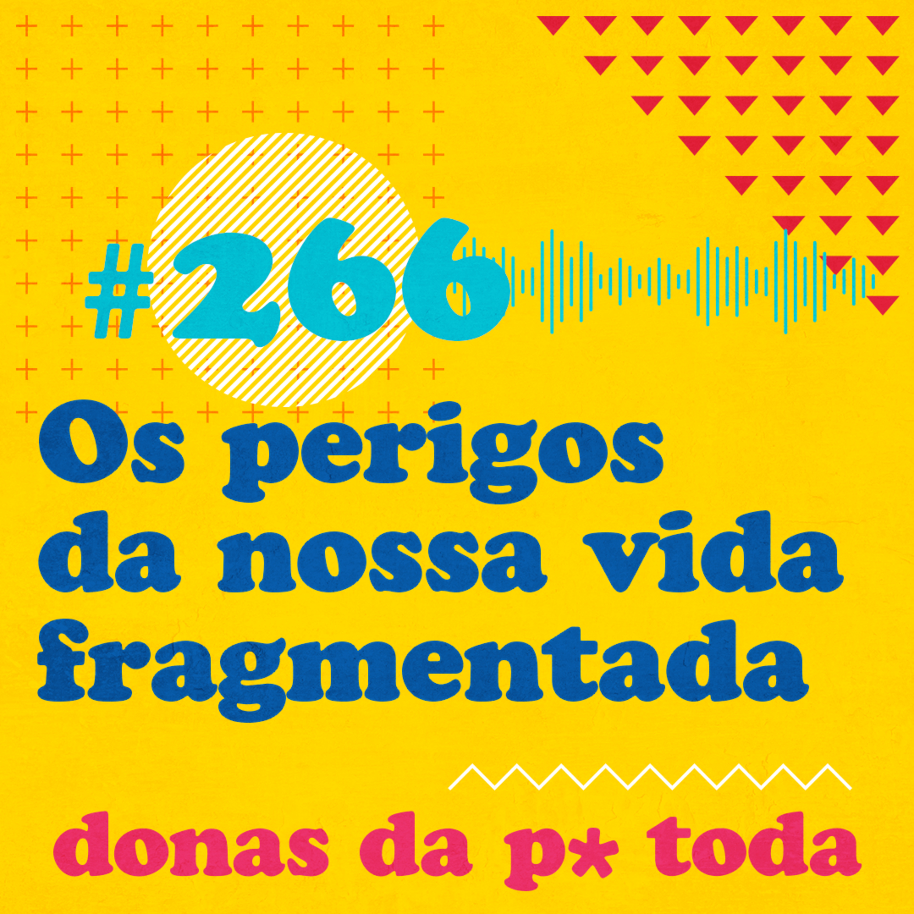 Donas da P* Toda