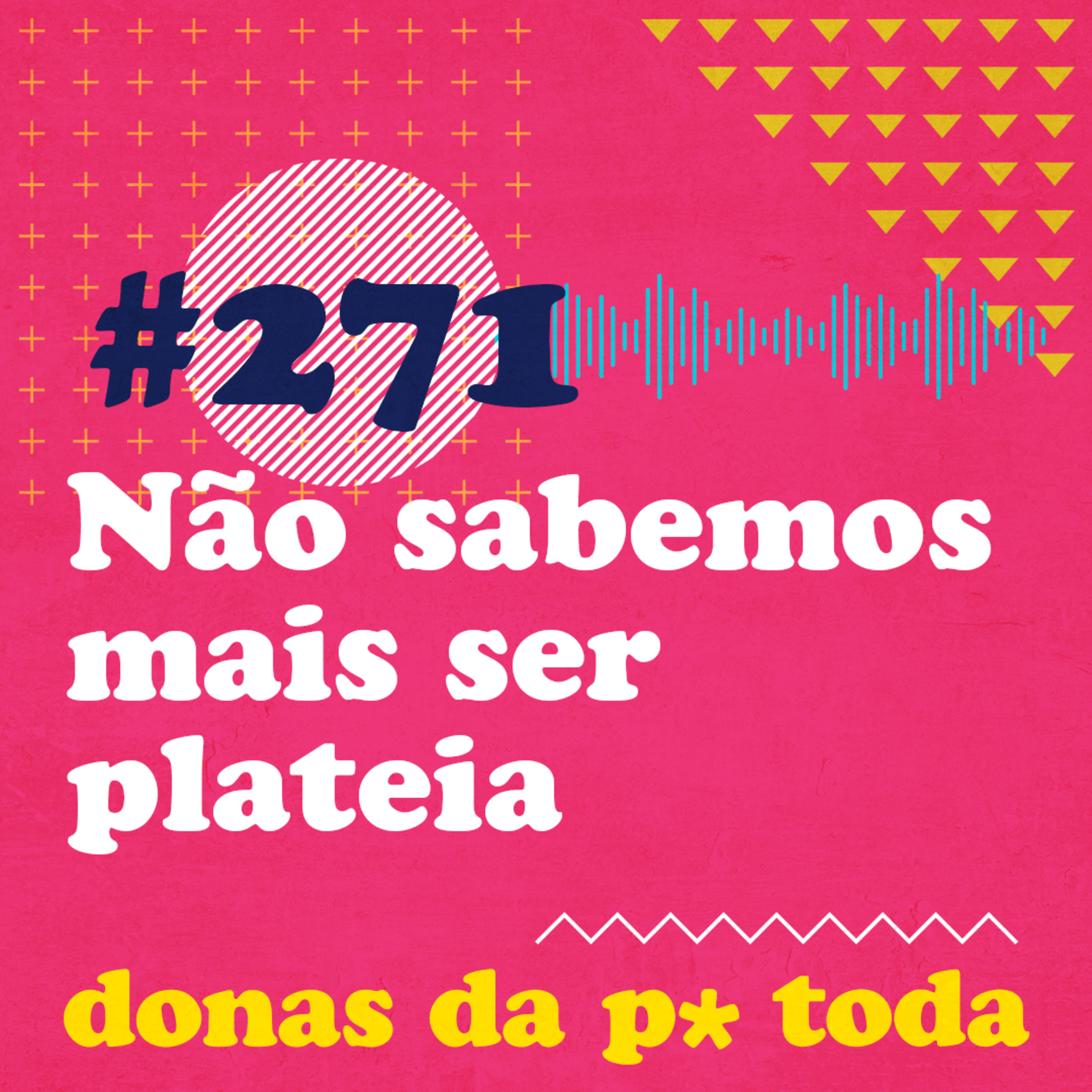 Donas da P* Toda