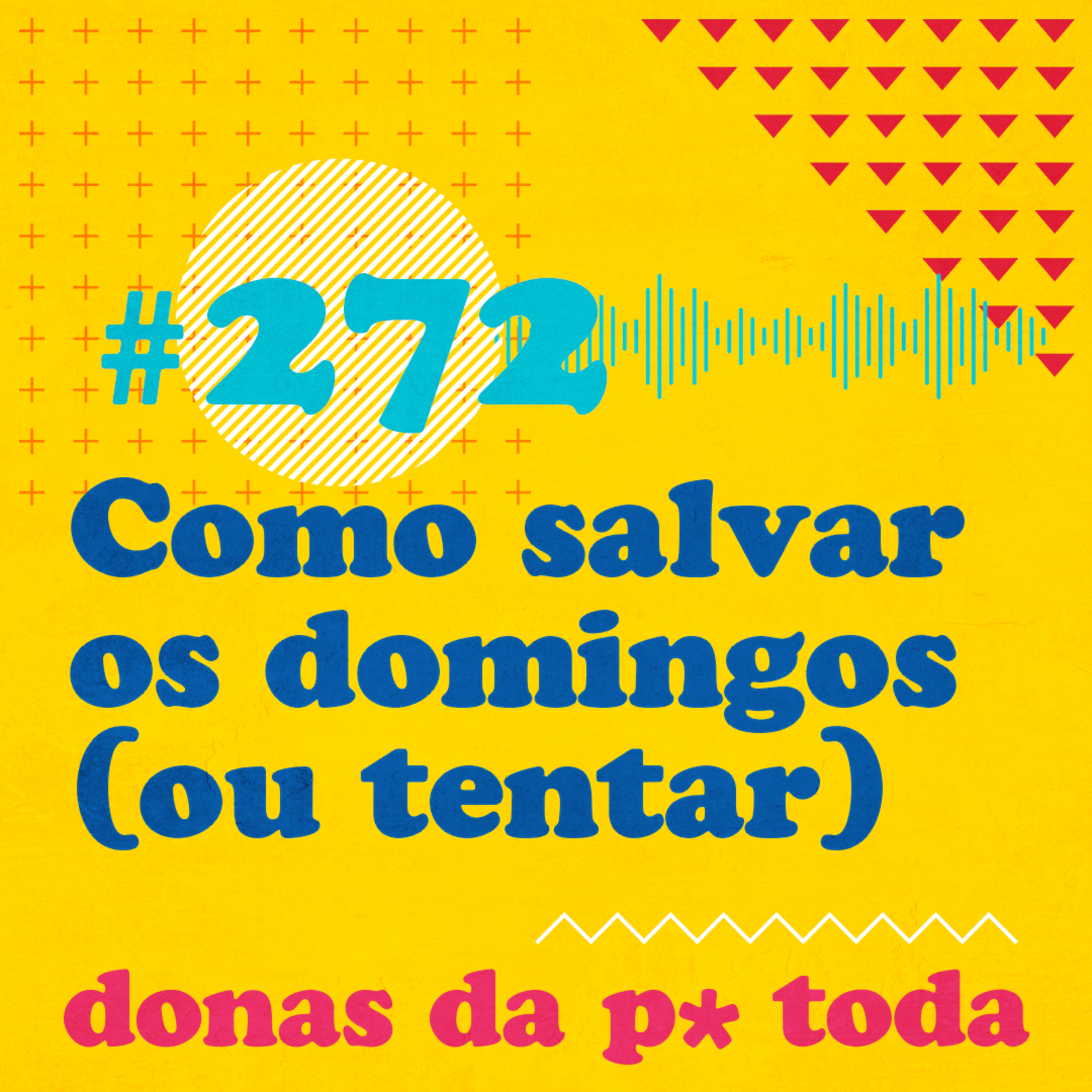 Donas da P* Toda