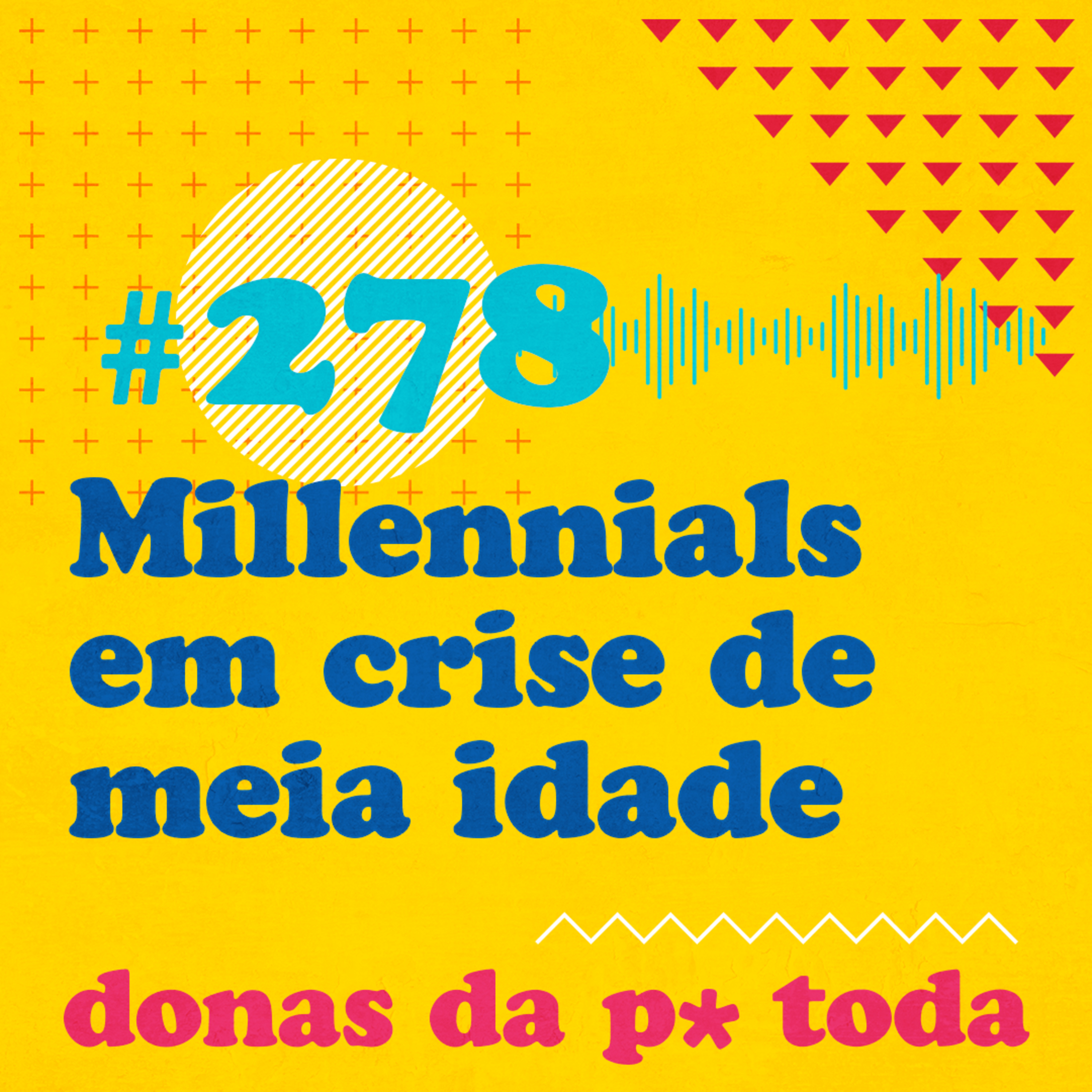Donas da P* Toda