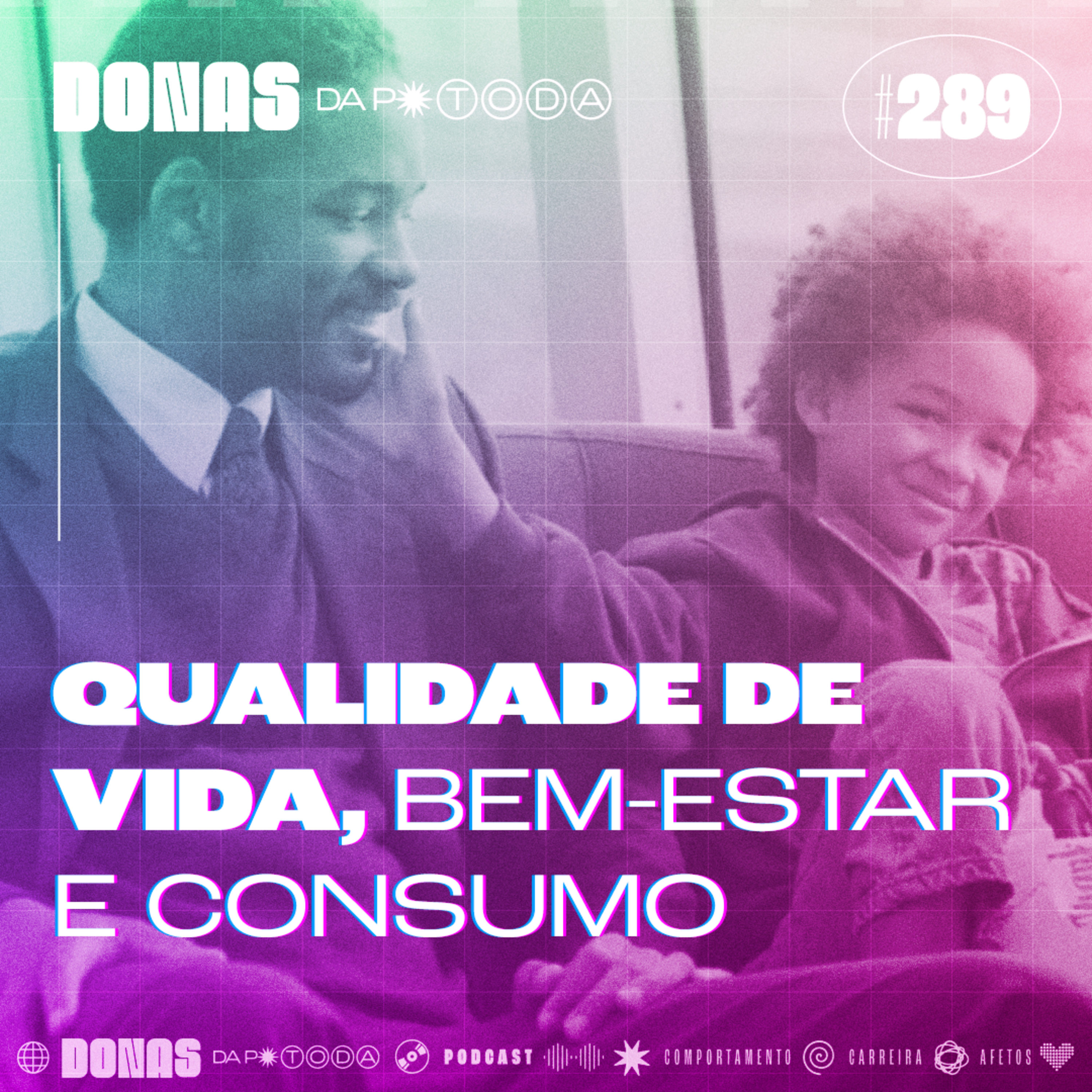 #289 - Qualidade de vida: dá pra ter bem-estar sem pensar em consumir mais? com Vivian Maciel episode artwork
