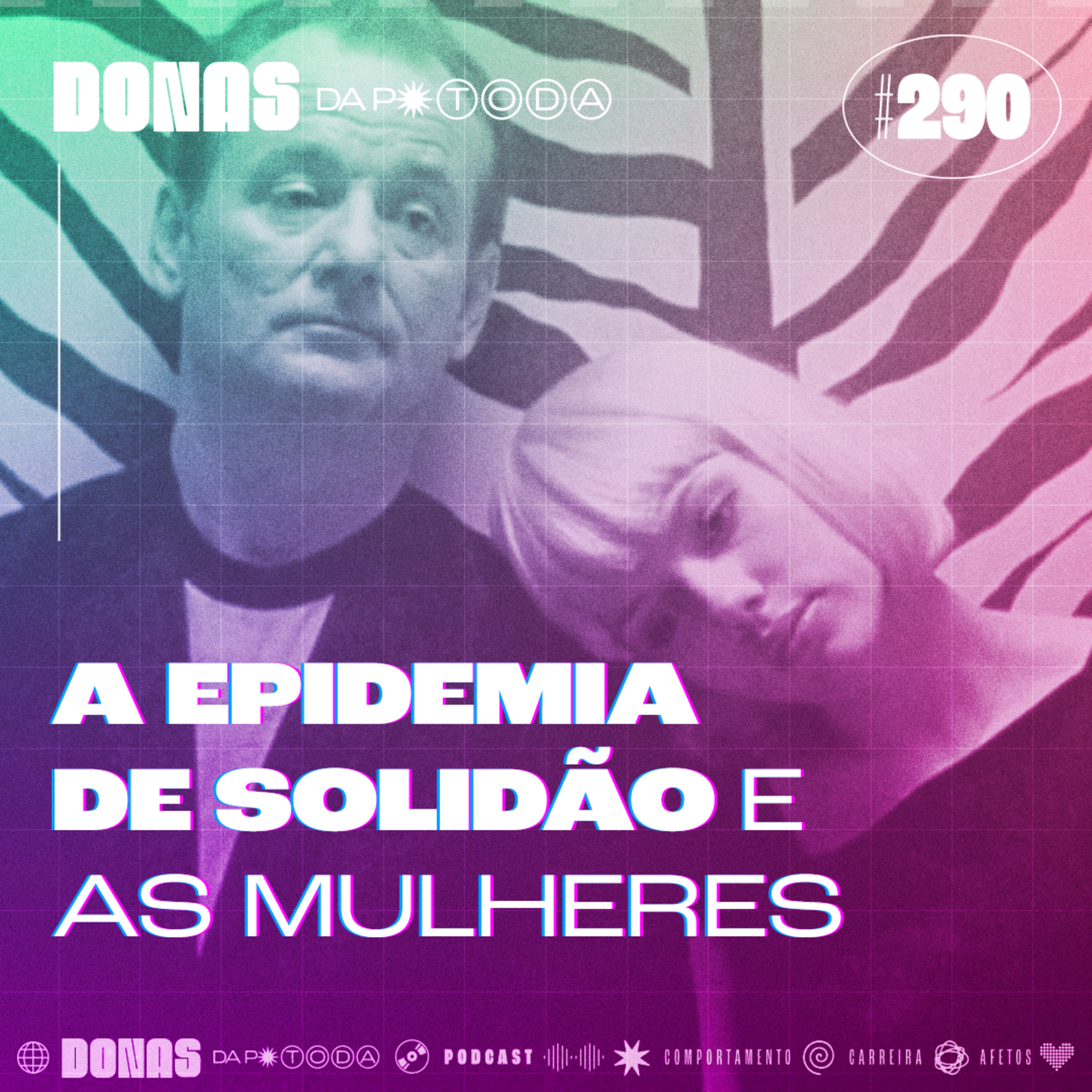 #290 - Epidemia de solidão: as ruas, a internet e as mulheres, com Thaís Fabris episode artwork